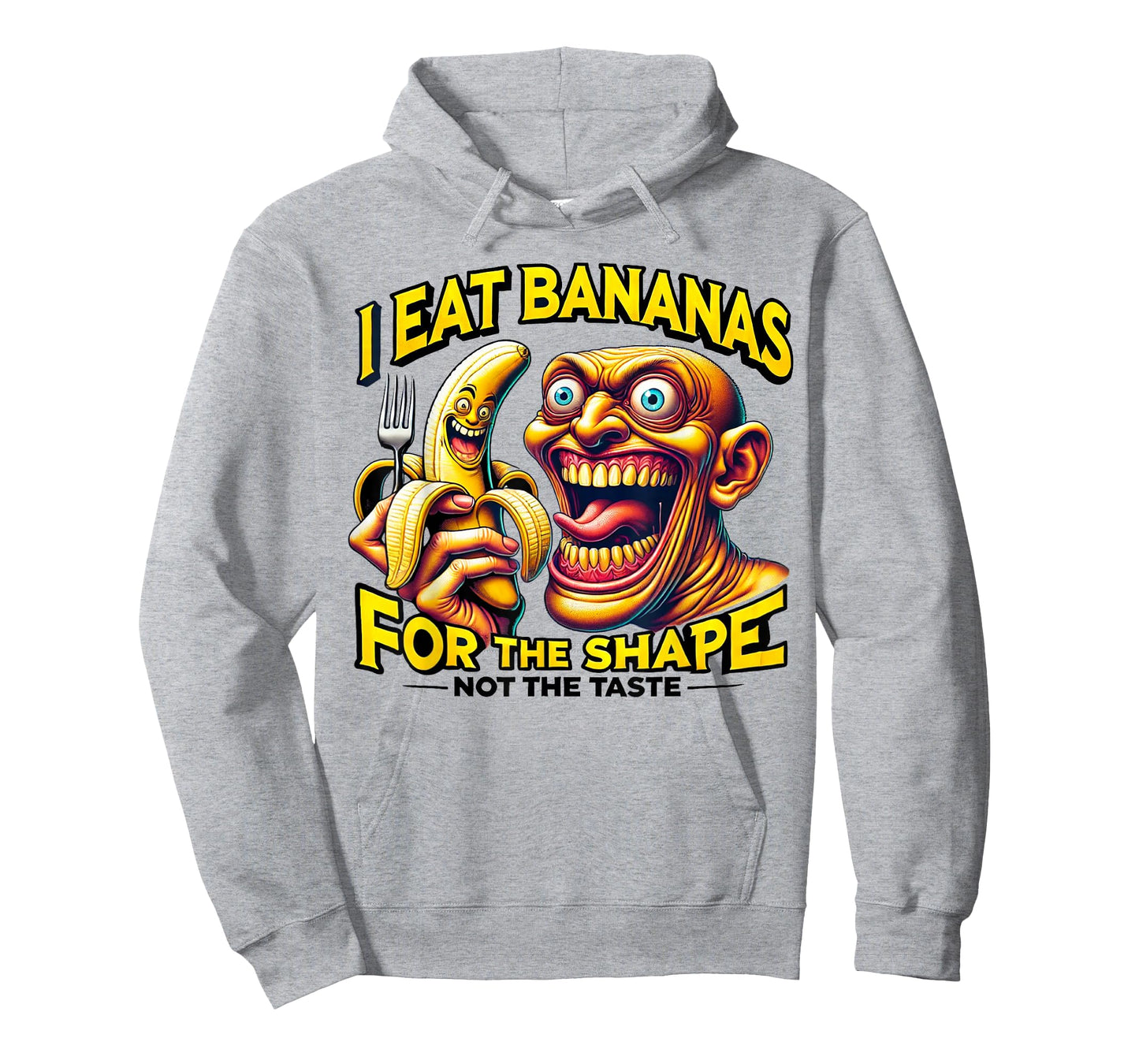 I Eat Bananas for the Shape, Not the Taste T-Shirt