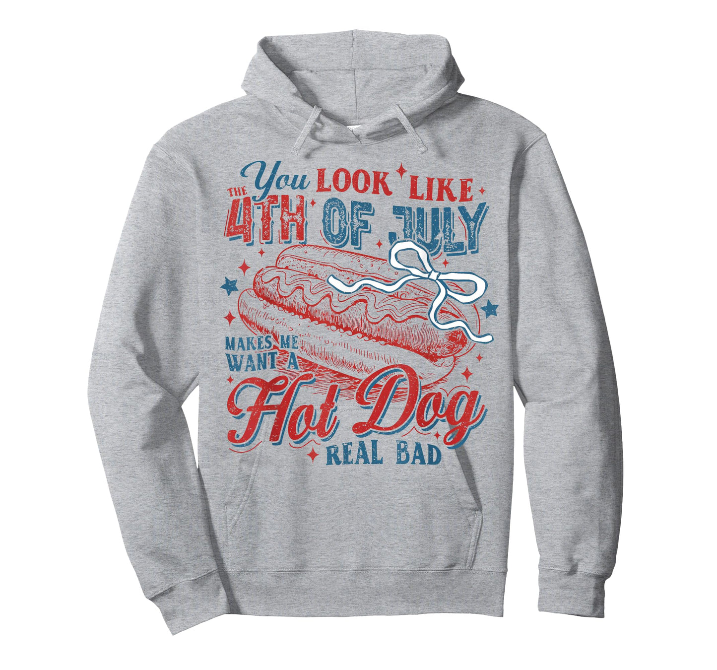 You Look Like The 4th of July Makes Me Want A Hot Dog T-Shirt