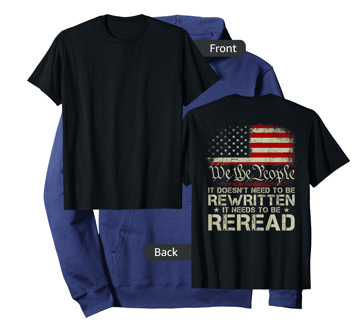 We The People Flag It Doesn't Need to Be Rewritten (on back) T-Shirt