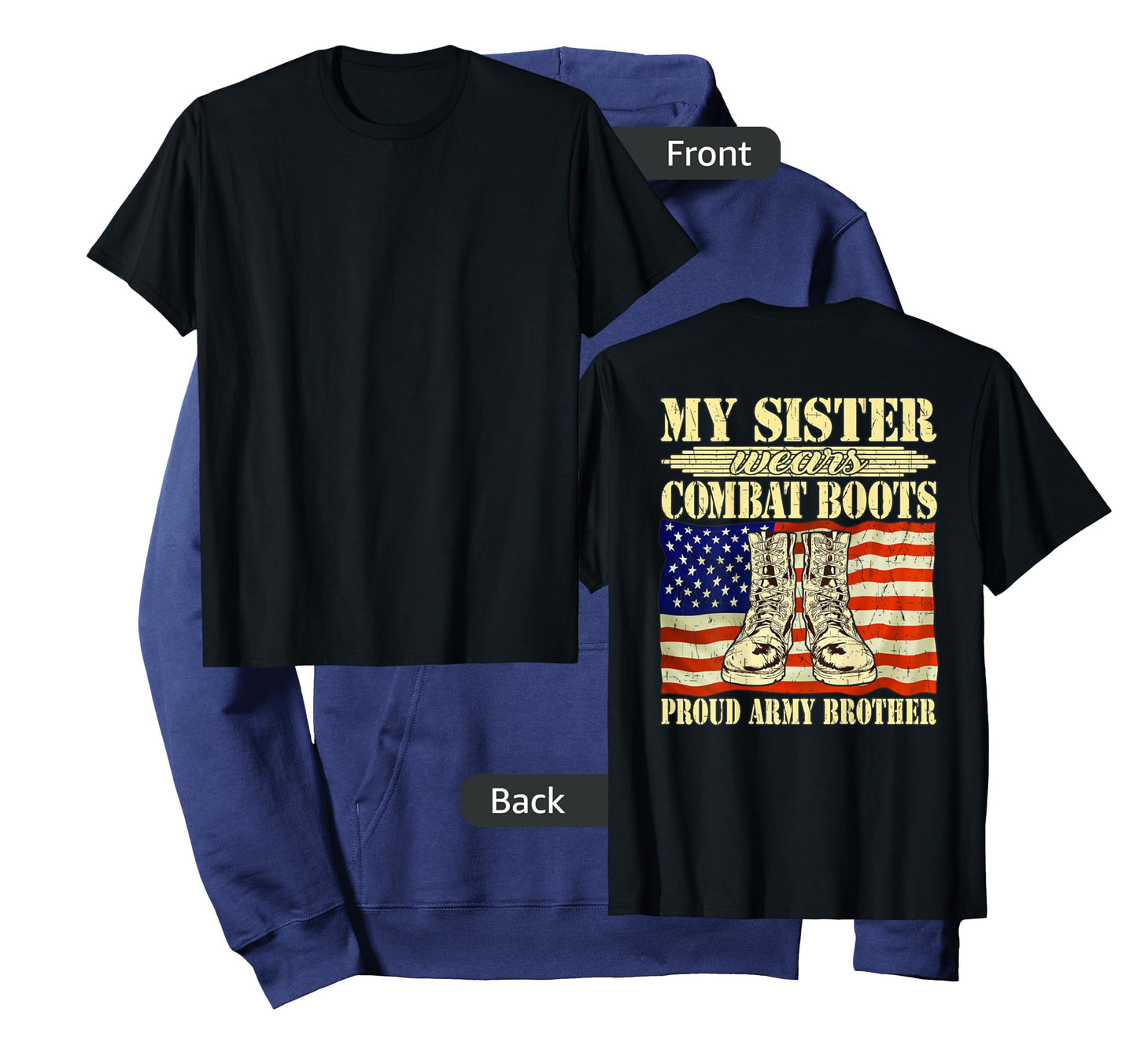 My Sister Wears Combat Boots Military Proud Army Brother T-Shirt