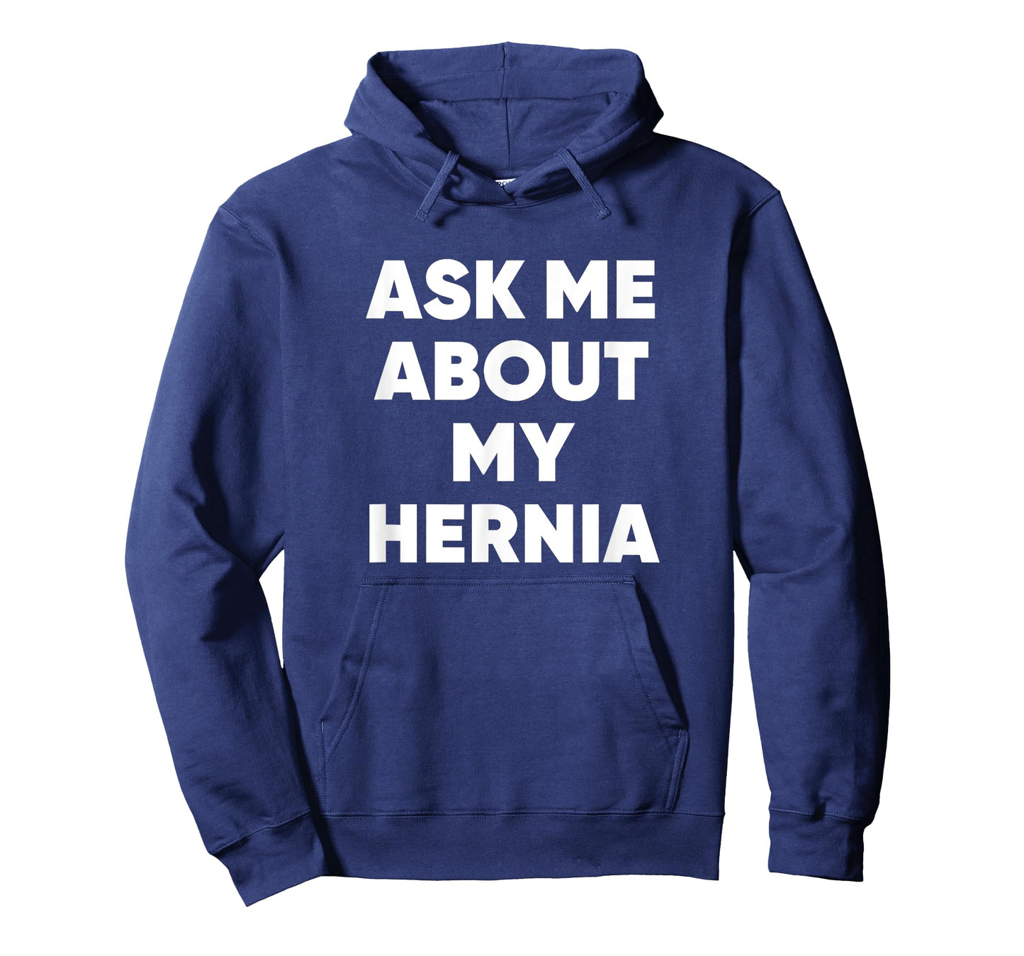 Ask Me About My Hernia Funny Hospital Surgery Recovery Quote T-Shirt