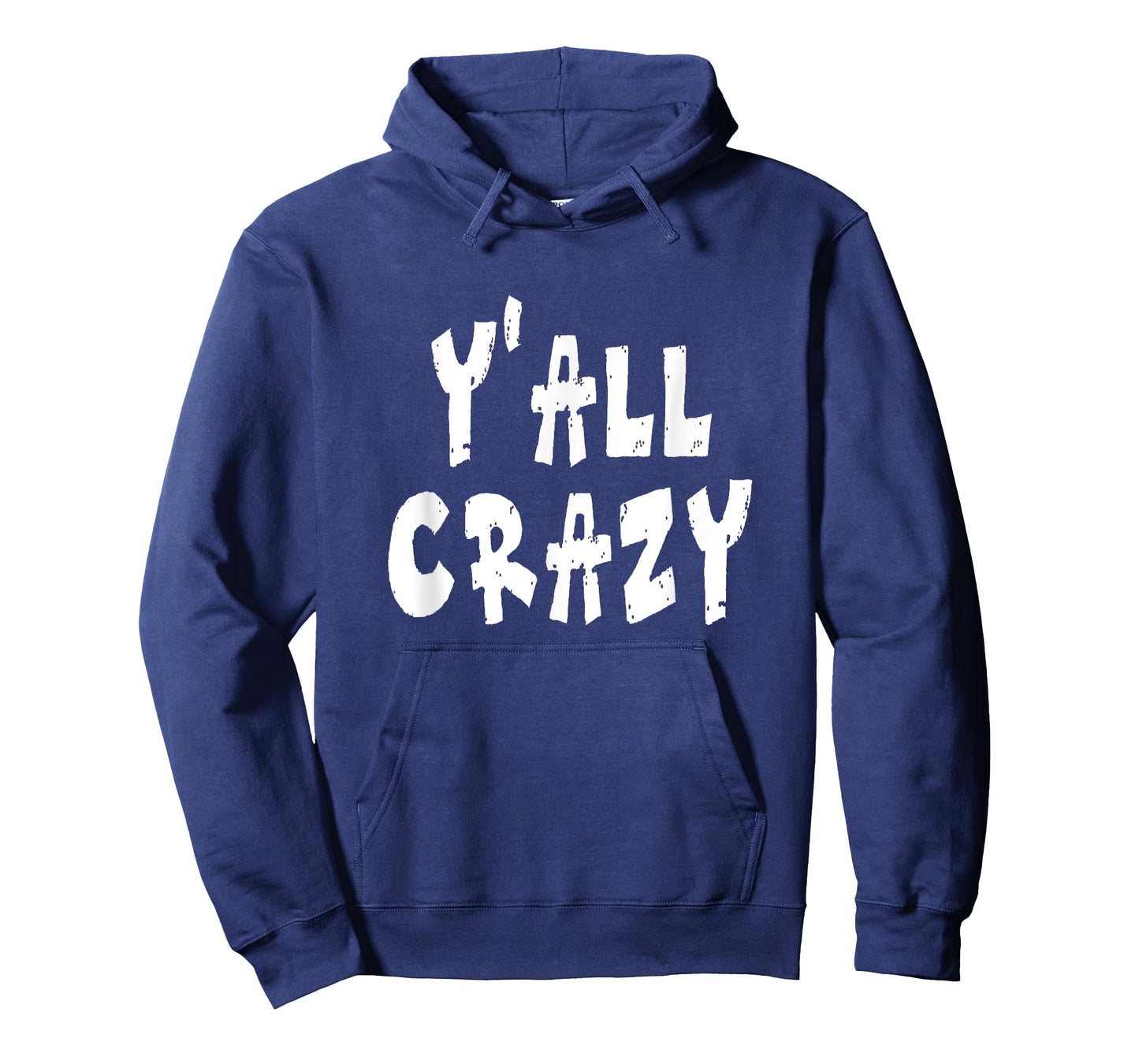 Y'all Crazy - Distressed T-Shirt