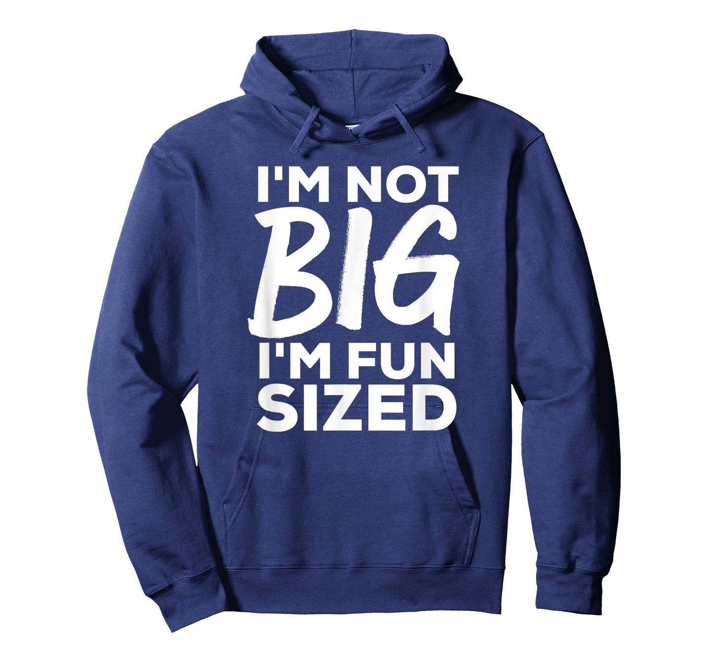 Awesome Big & Tall Shirt I'm Not Big I'm Fun Sized T-Shirt