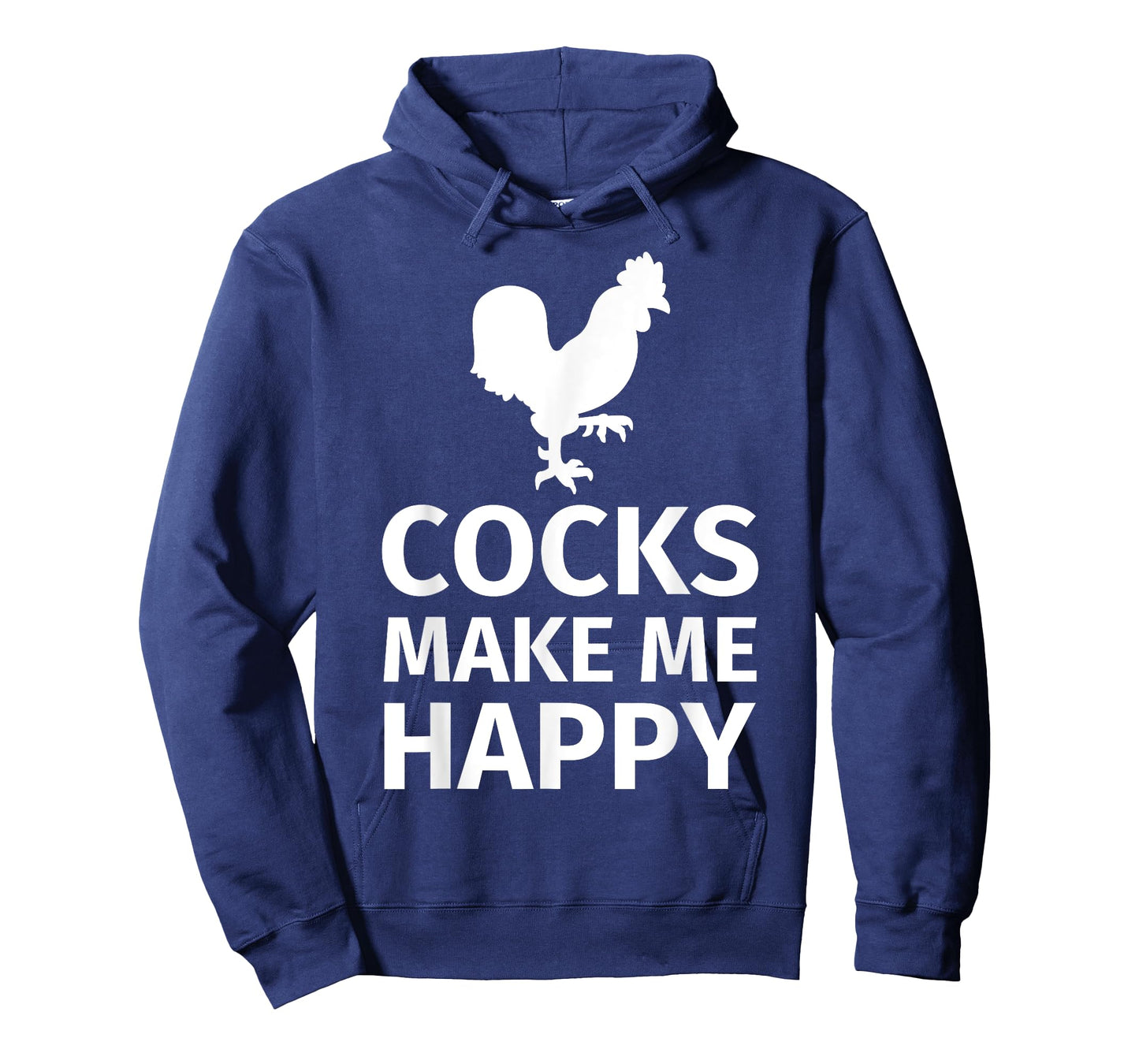 Cocks make me happy - Funny Cock Lover Shirt T-Shirt