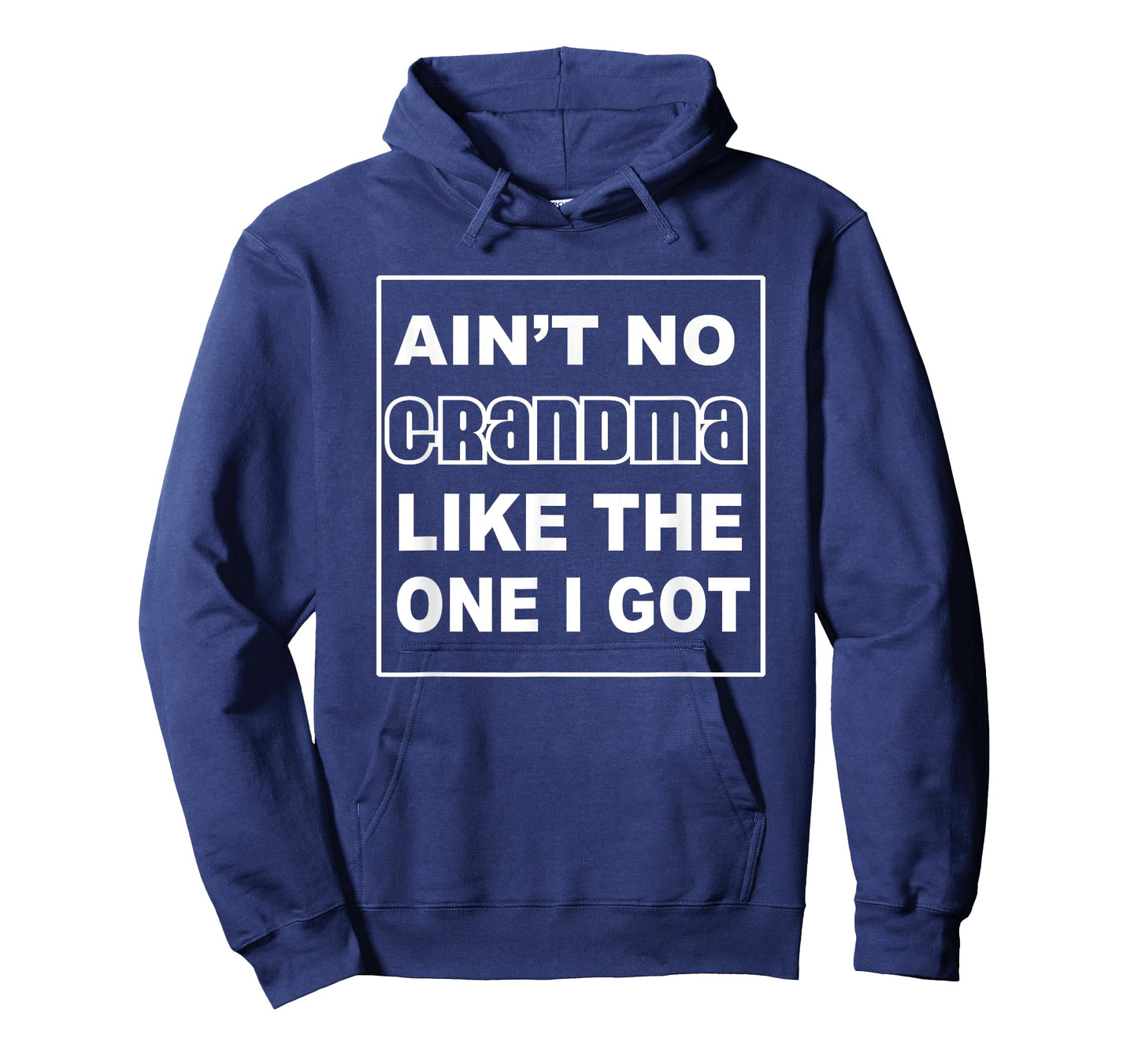 Grandma Shirts | Funny AINT NO GRANDMA LIKE THE ONE I GOT T-Shirt
