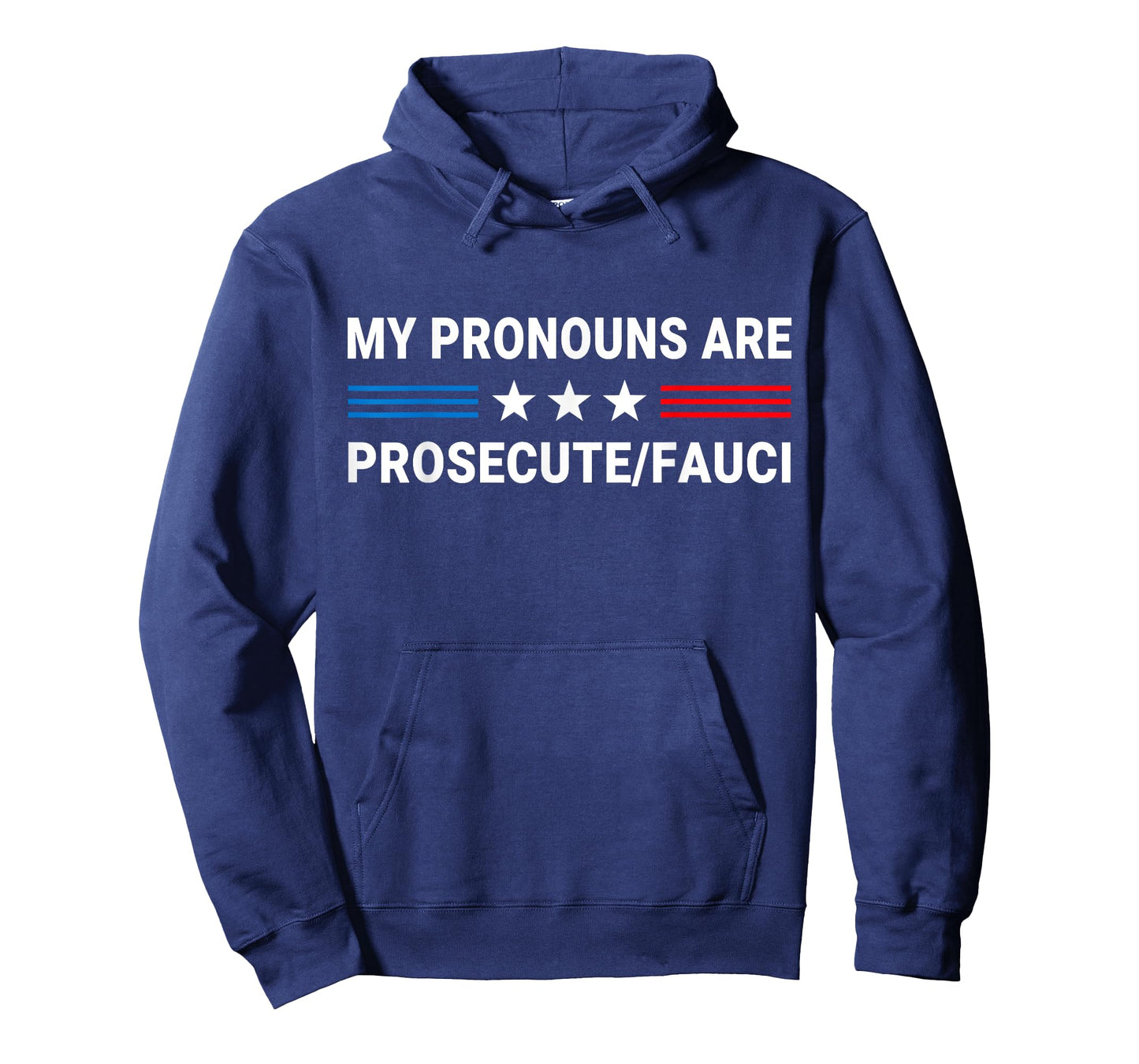 My Pronouns Are Prosecute Fauci US Flag Funny Political Meme T-Shirt
