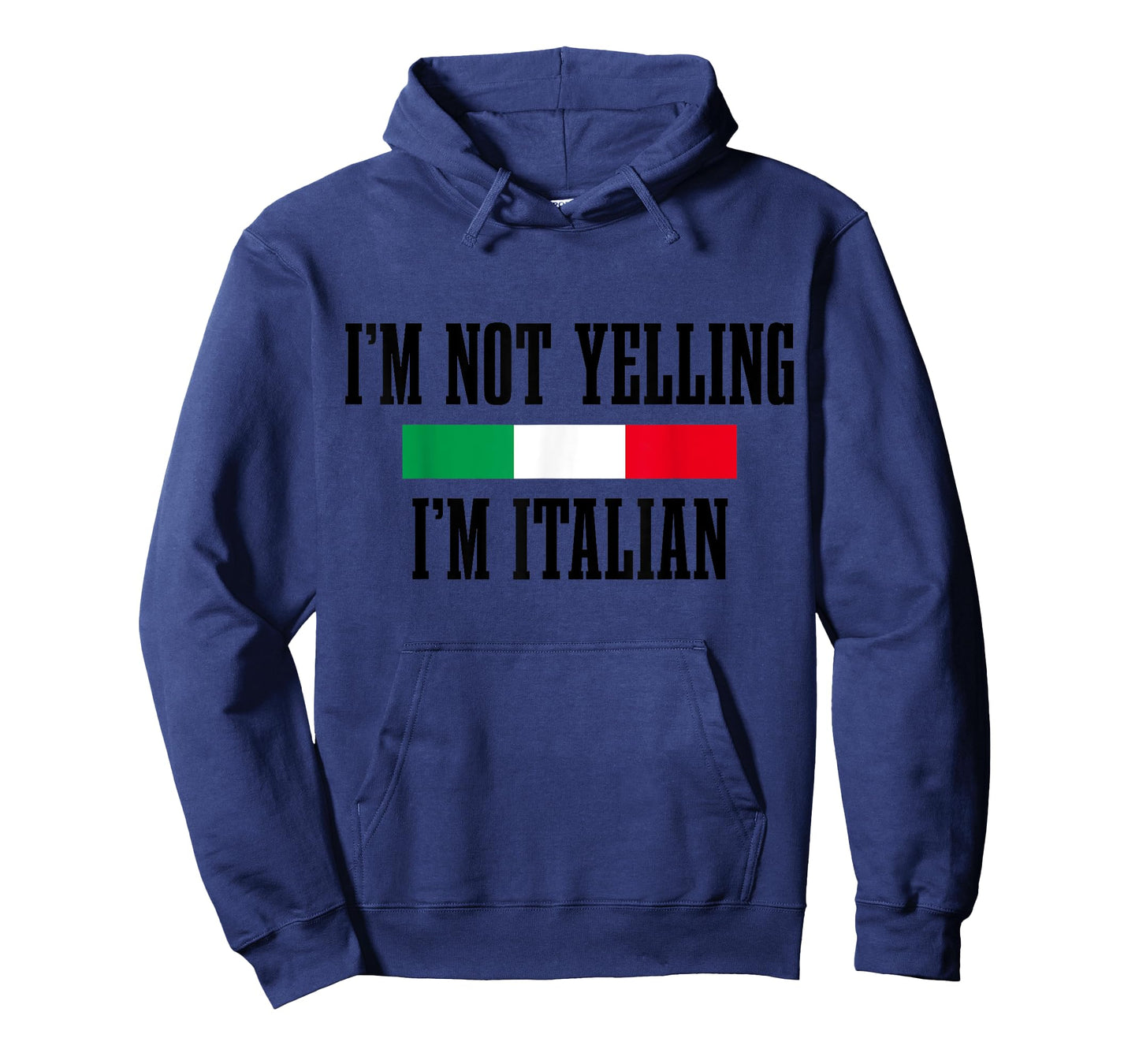 I'm Not Yelling I'm Italian Funny Italy Italia Flag Pride T-Shirt