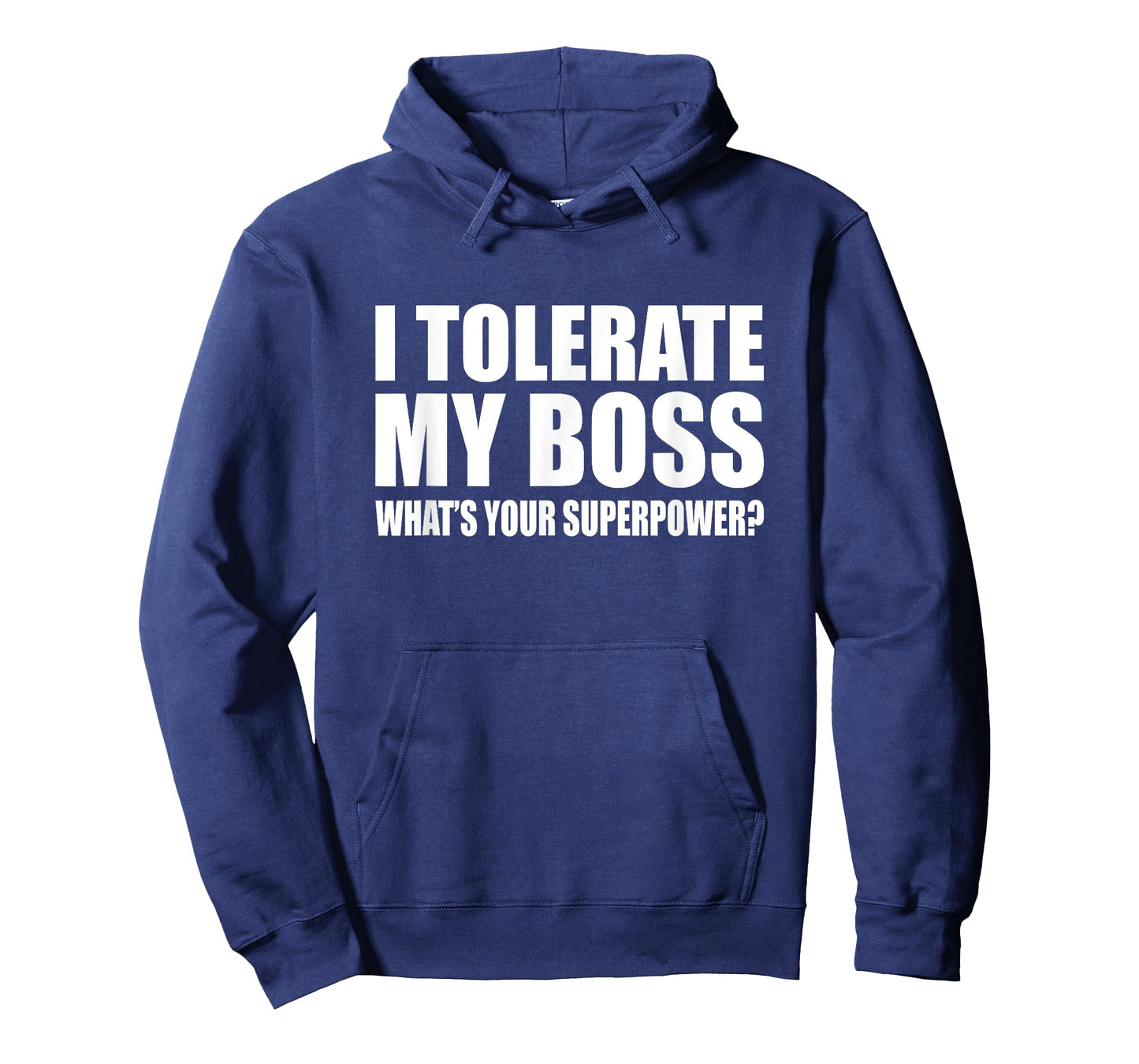 I tolerate my boss What is your super power? Funny T-Shirt