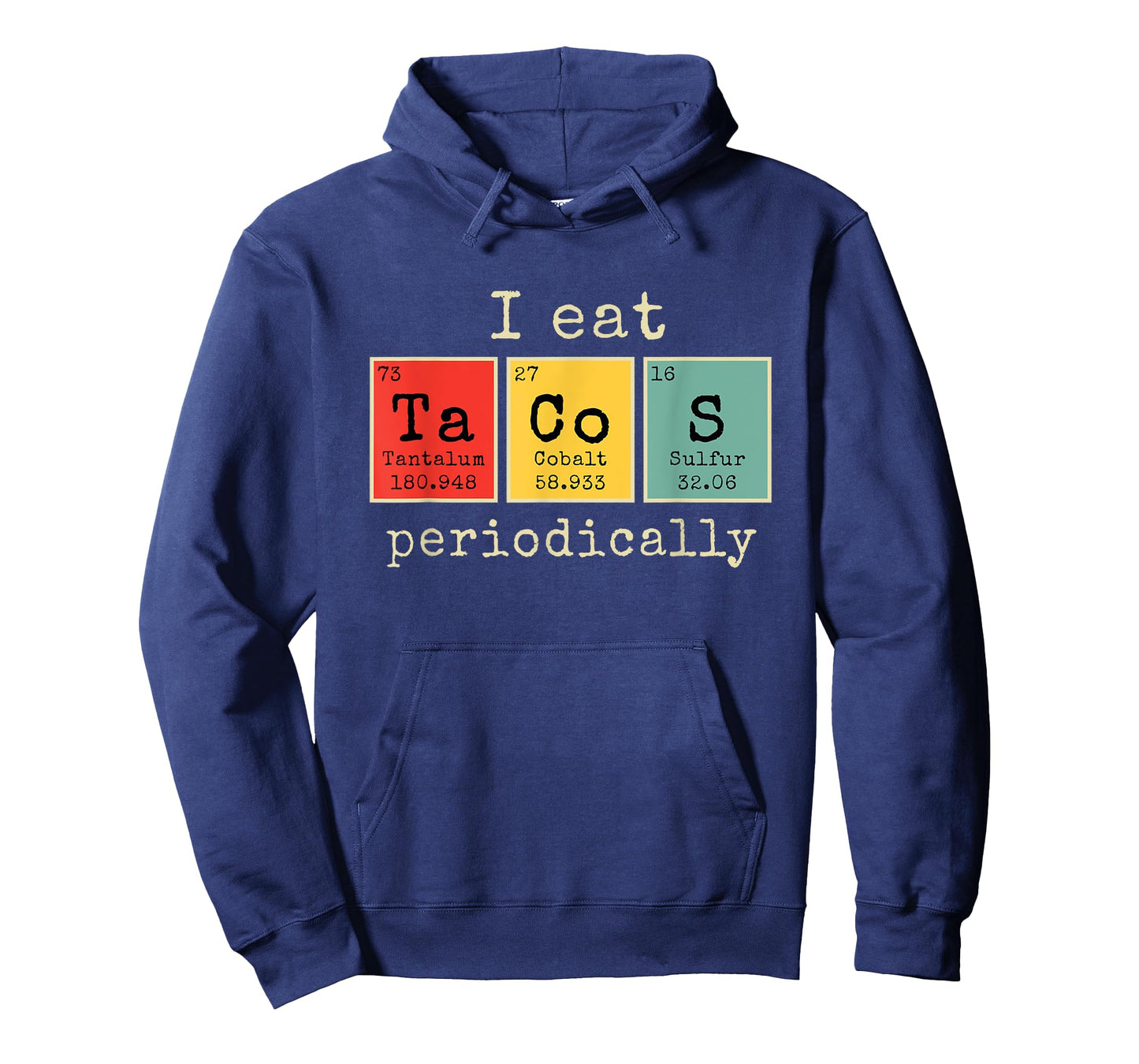 I eat Tacos Periodically | Funny Periodic Table of Elements T-Shirt