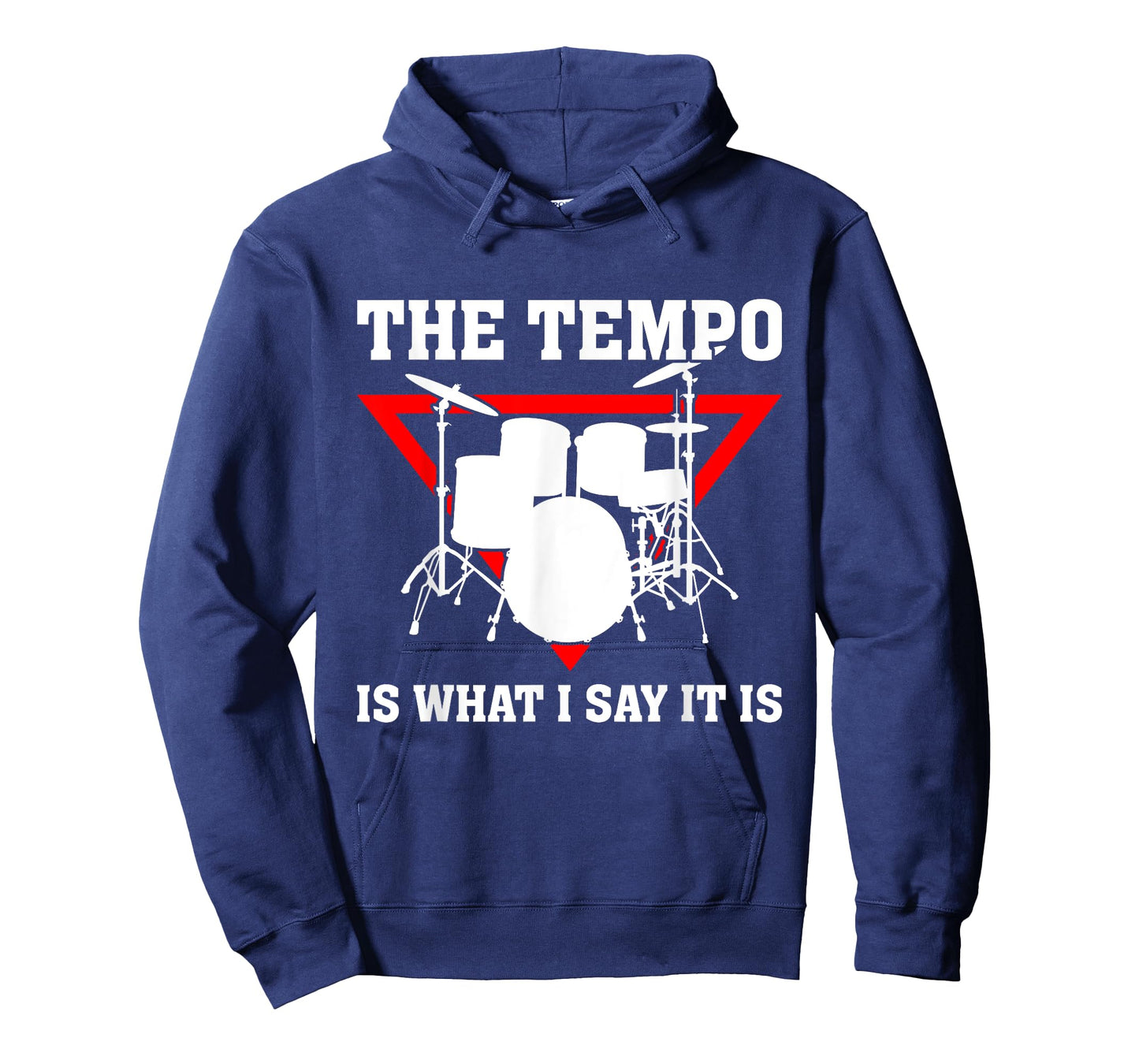Funny Drummer Gift the Tempo Is What I Say it Is T-Shirt