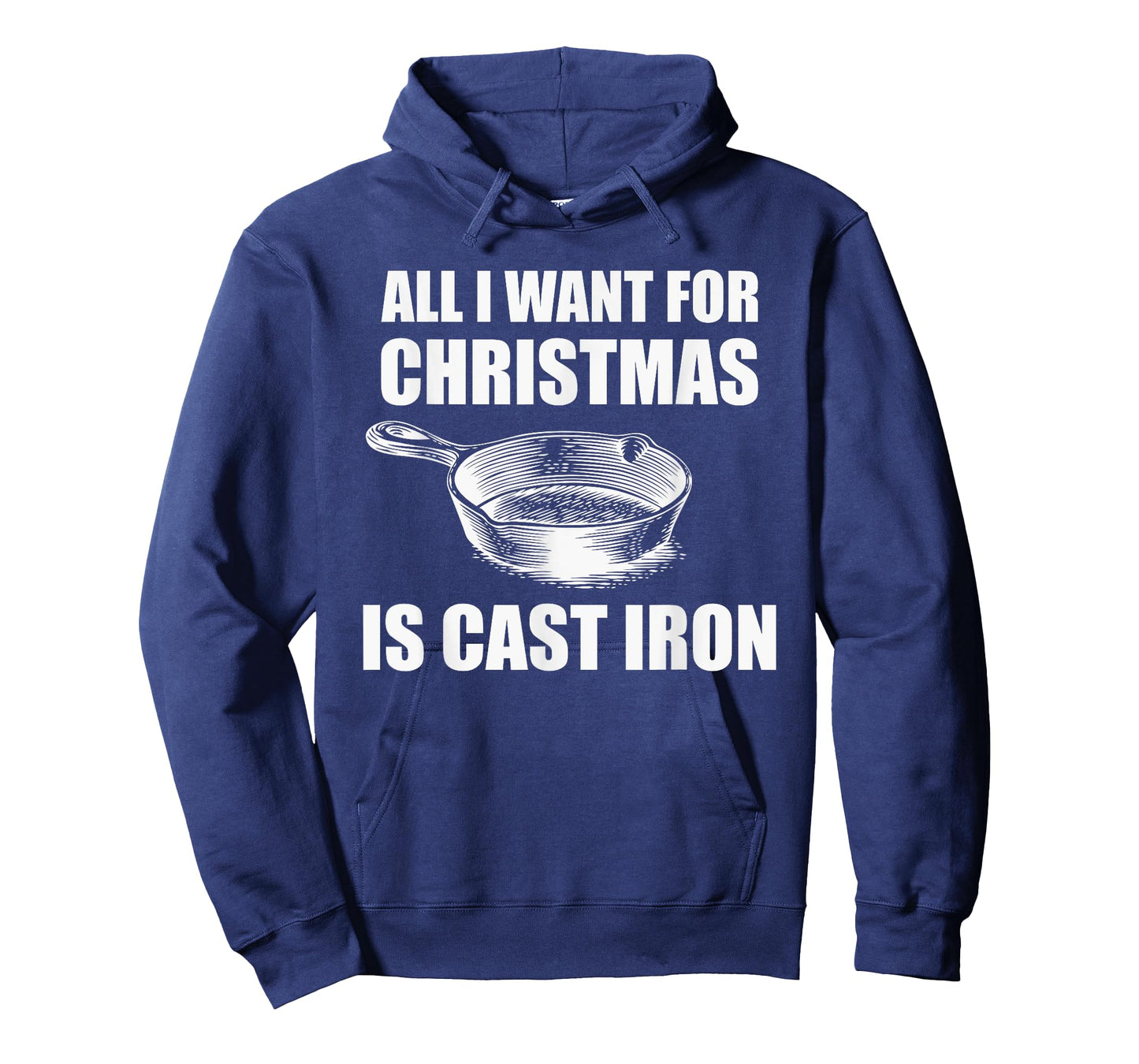 All I Want For Christmas Is Cast Iron Funny Cooking T-Shirt