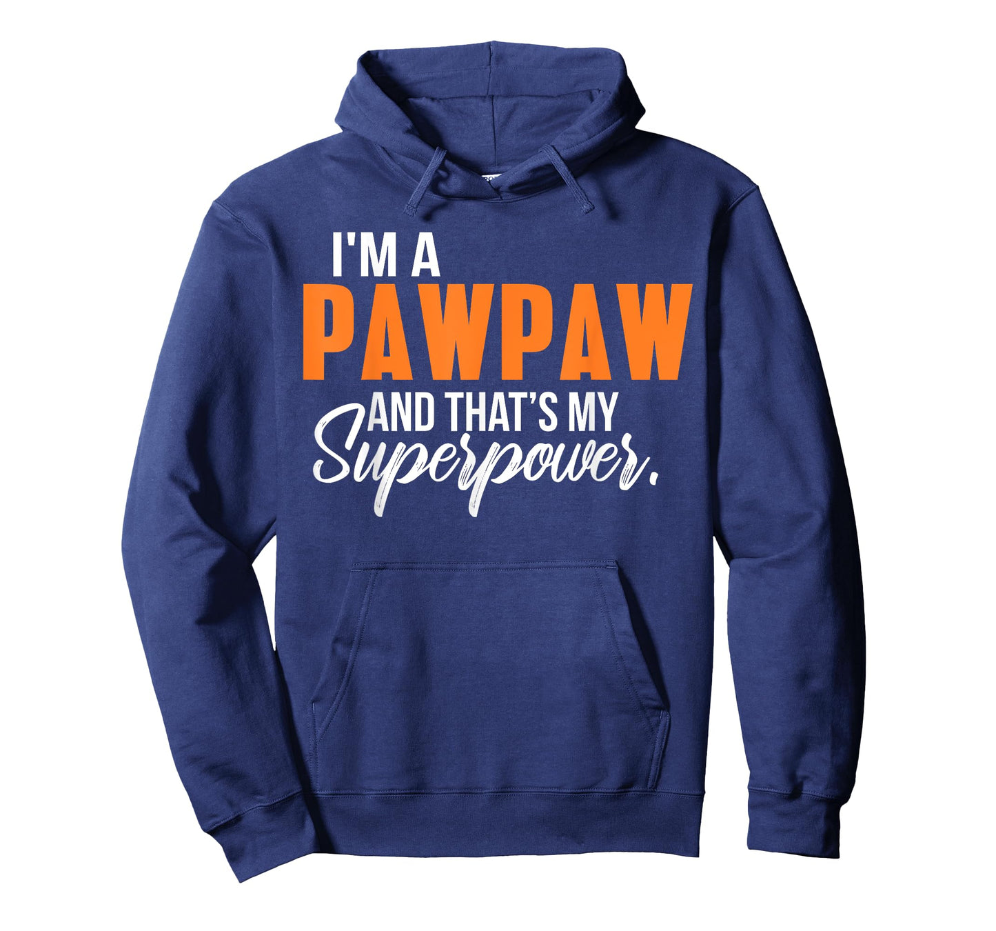 I'm a Pawpaw and that's my Superpower Funny Grandpa T-Shirt T-Shirt