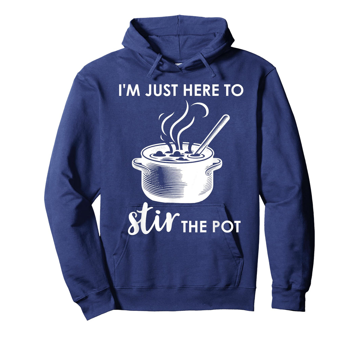 Here to Stir the Pot Shirt,Cook Im Just Here to Stir the Pot T-Shirt