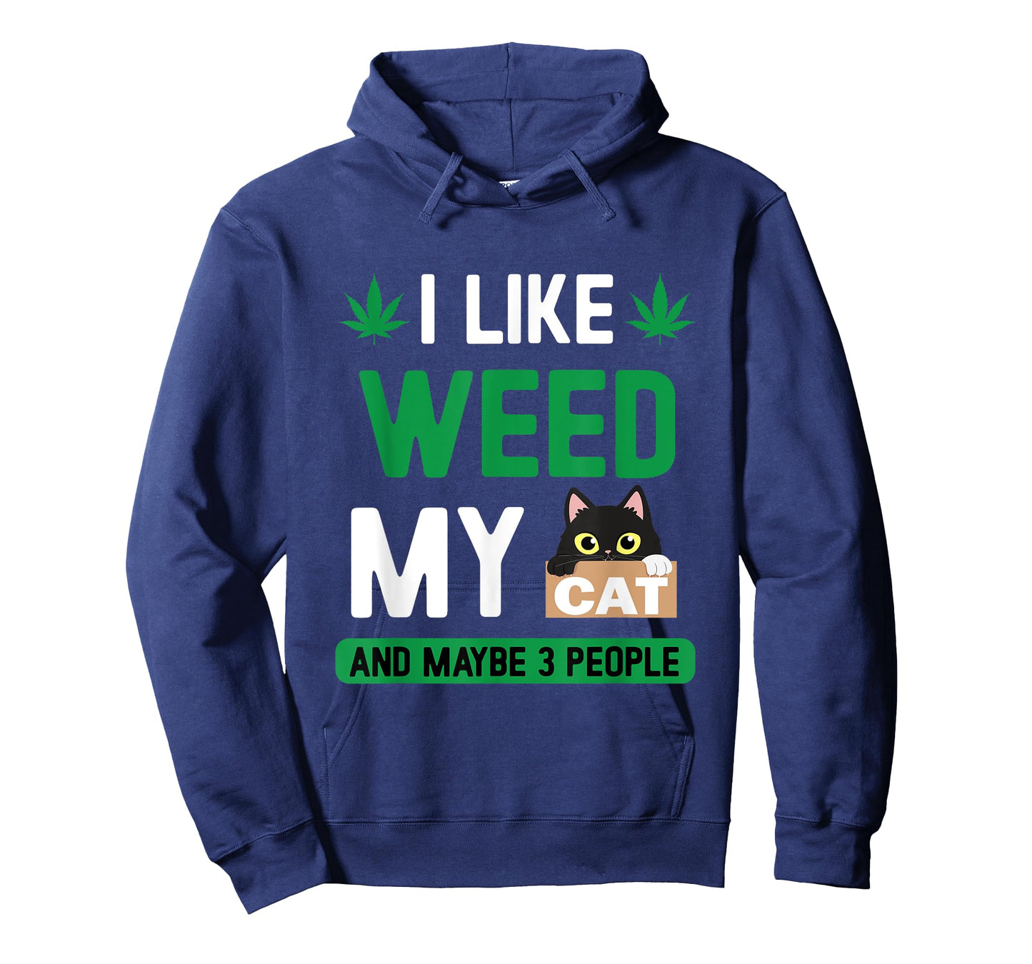 I Like Weed My Cat Maybe 3 People Fun Cannabis Stoner Gifts T-Shirt
