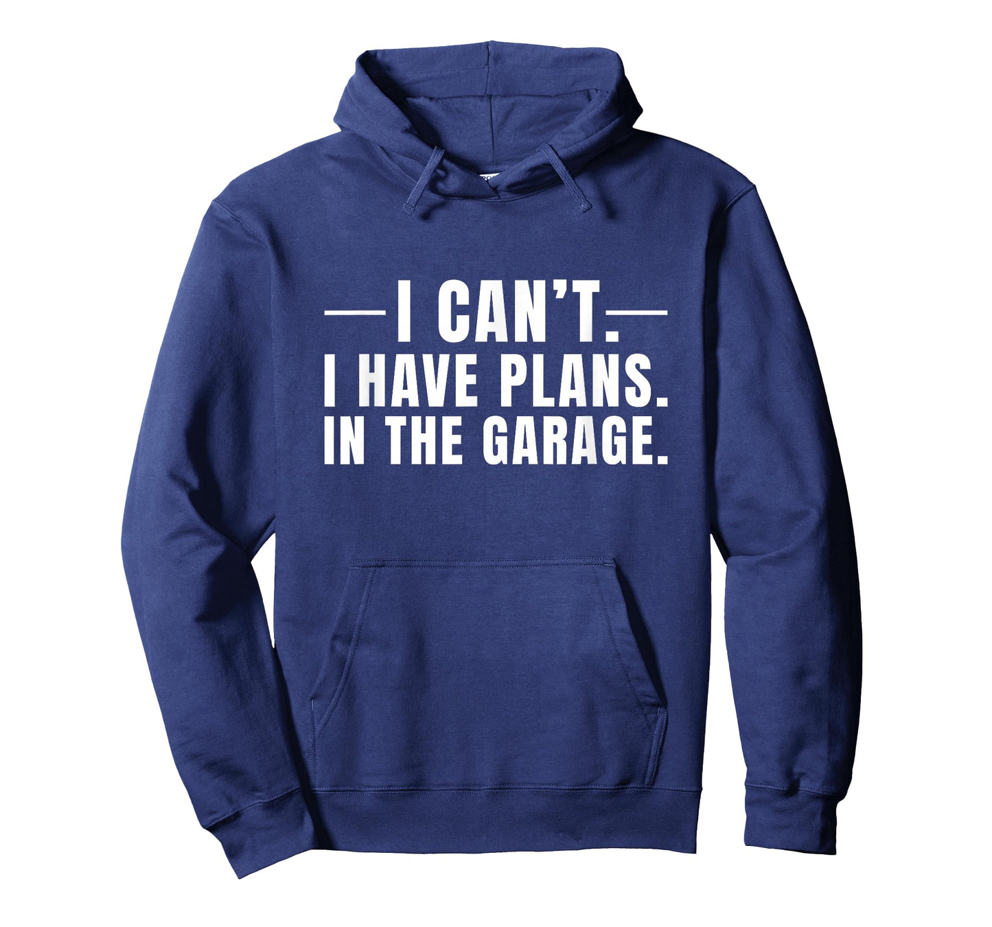 I Cant I Have Plans In The Garage Car Mechanic T-Shirt