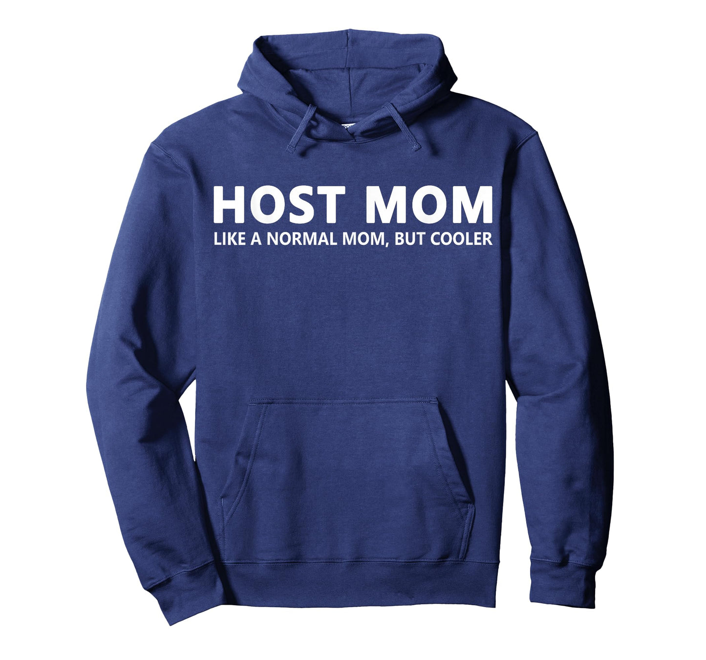 Host Mom Like A Normal Mom Funny Host Mom T-Shirt
