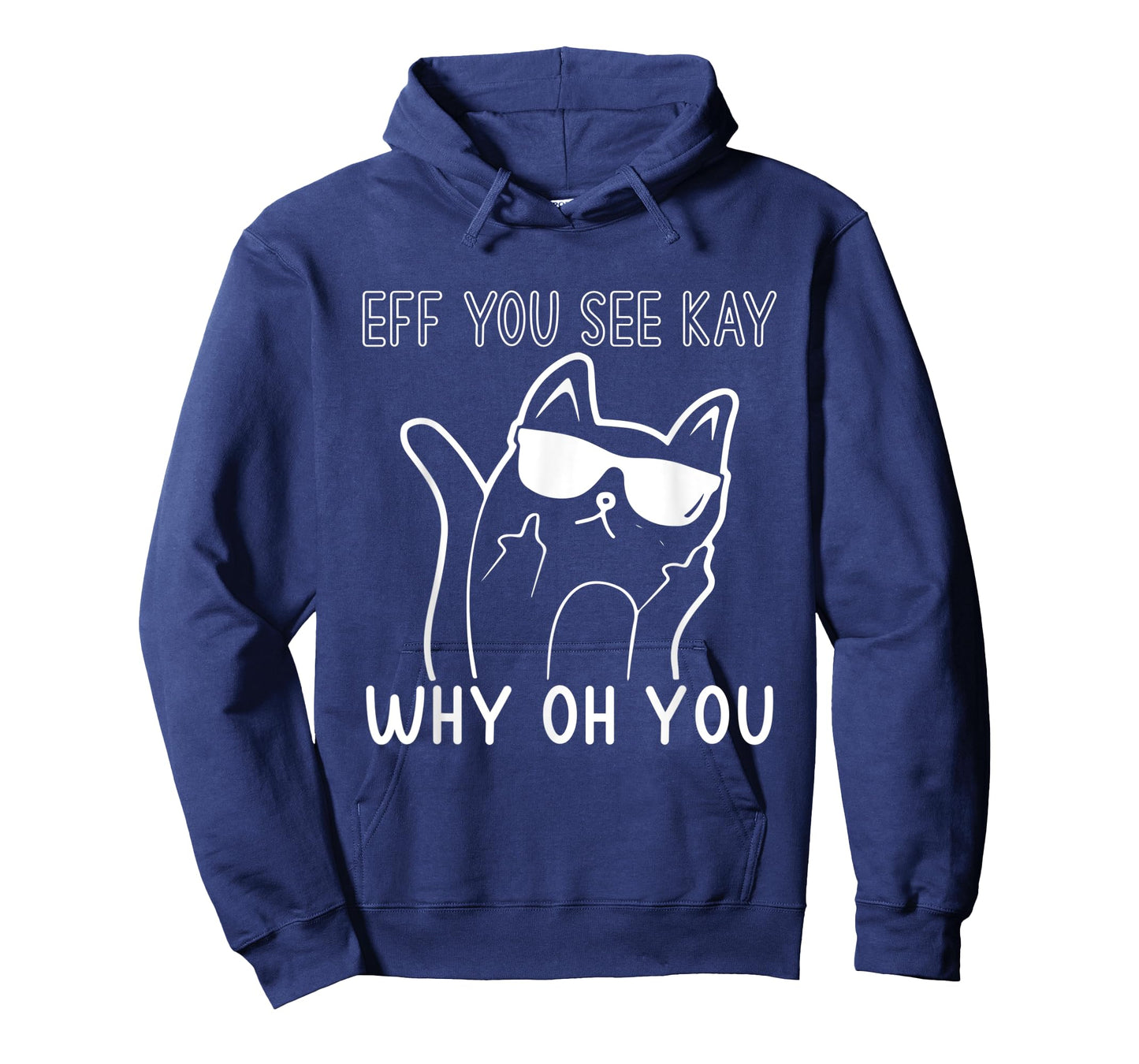 Eff You See Kay Why Oh You Cute Cat Middle Finger Sunglasses T-Shirt for Men Women