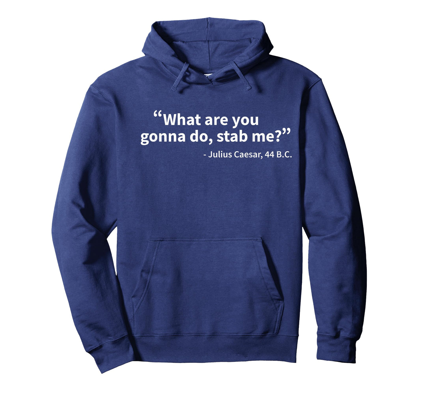 Julius Caesar What are You Gonna Do Rome History Funny T-Shirt