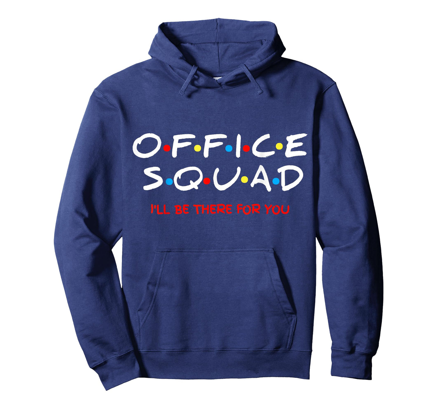 Office Squad I Will Be There for You T-Shirt T-Shirt