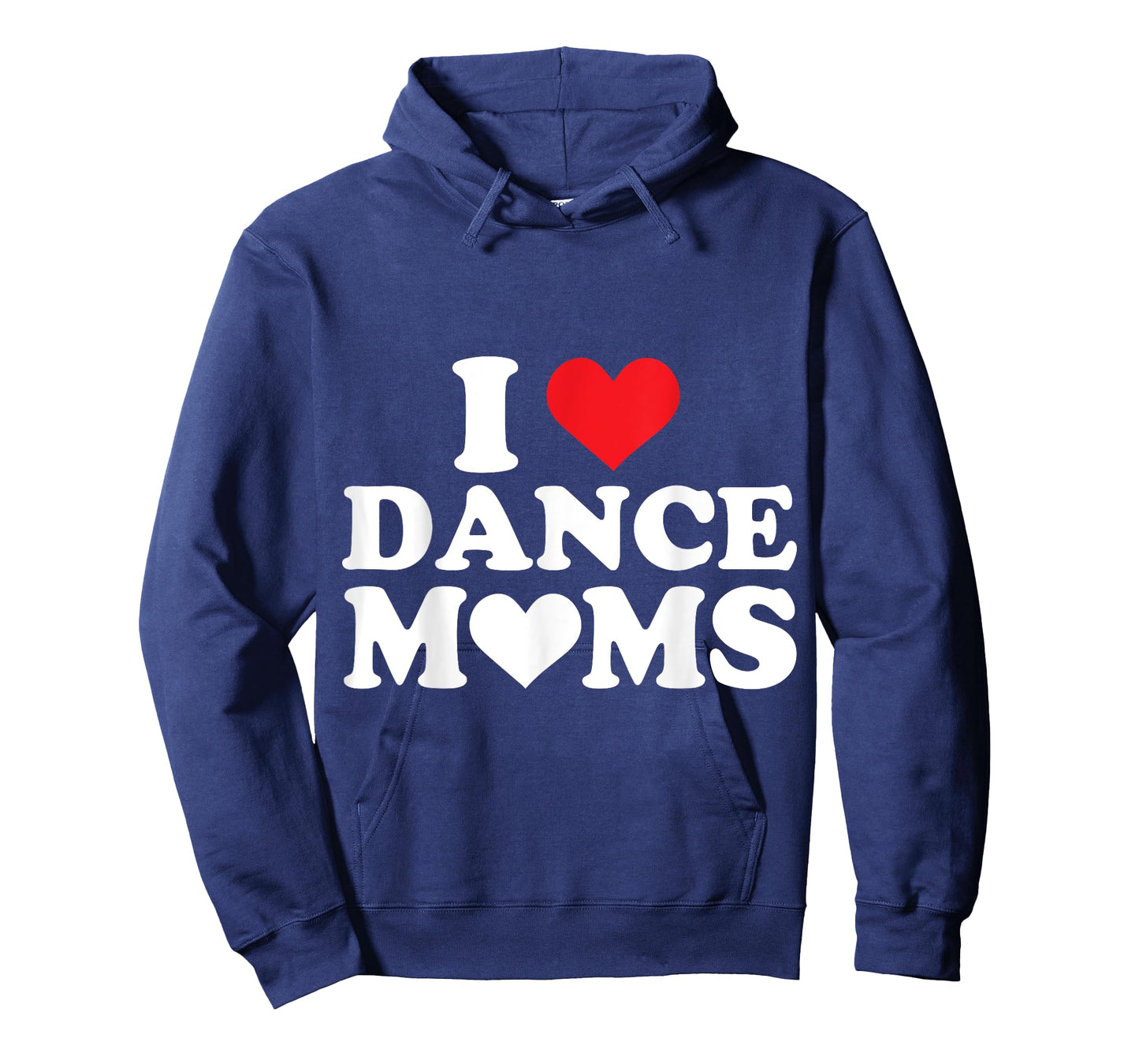 I Love Dance Moms I Heart Dance Moms T-Shirt