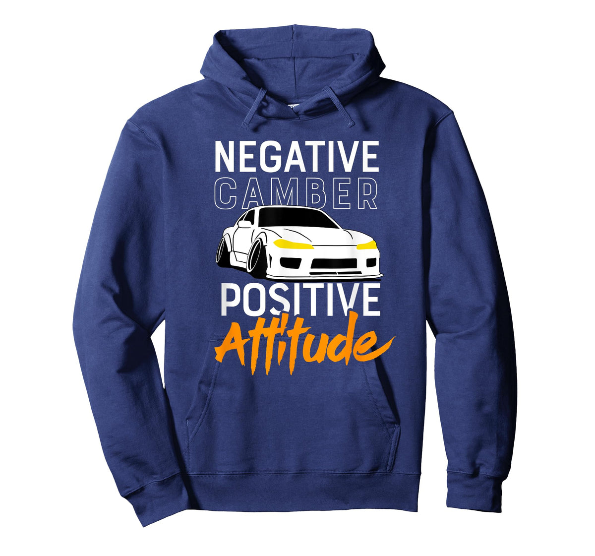 Negative Camber, Positive Attitude - Car Enthusiast Tshirt T-Shirt