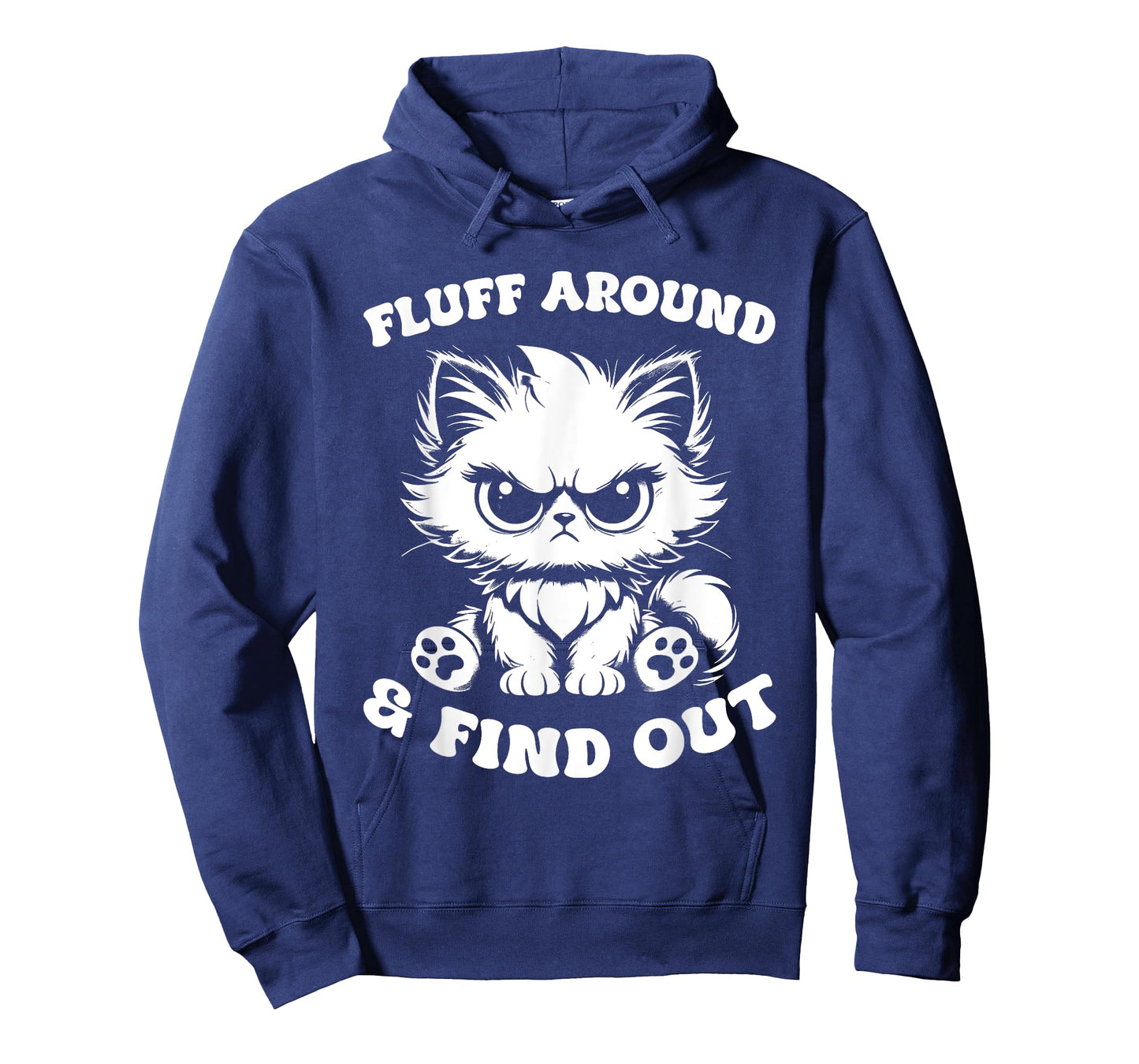 Fluff Around And Find Out Cat Lover Sarcasm Humor Cat Lady T-Shirt