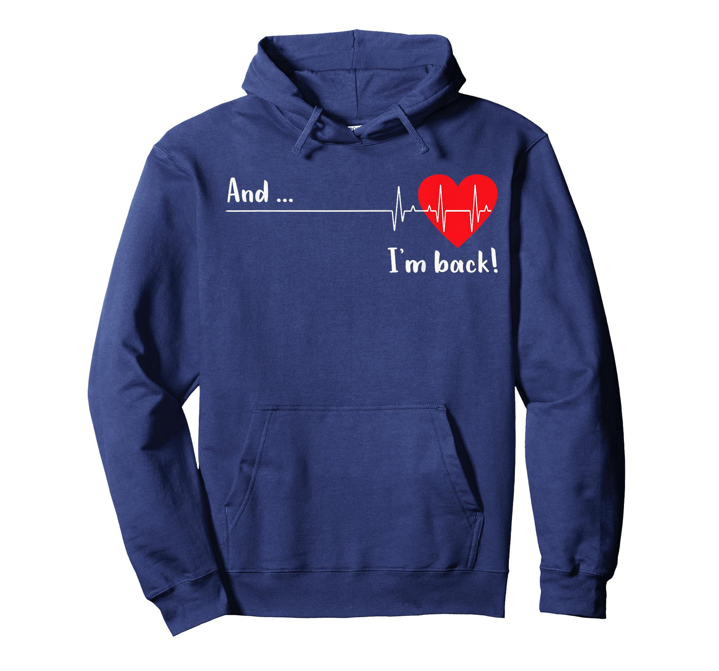 And I'm Back EKG Heartbeat For Cardiologist Heart Survivor T-Shirt