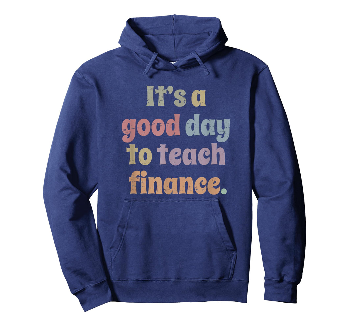 It's A Good Day To Teach Finance, Teacher, Professor T-Shirt for Men Women