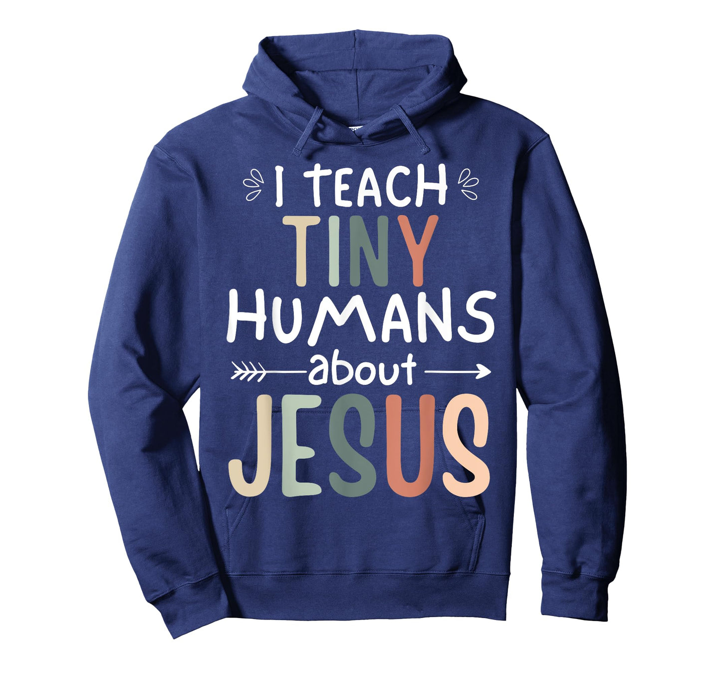 I Teach Tiny Humans About Jesus Teacher Sunday School Faith T-Shirt