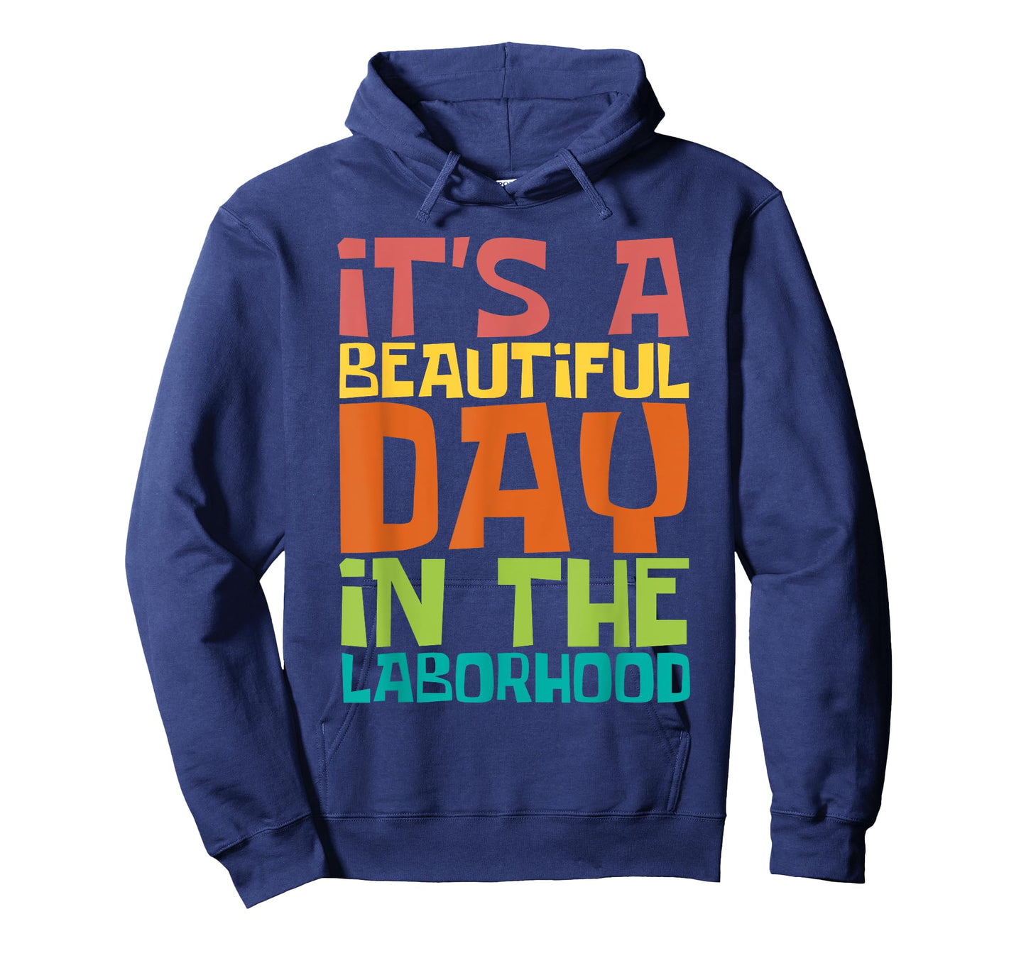 A Beautiful Day In The Laborhood - Doula Midwife Midwives T-Shirt