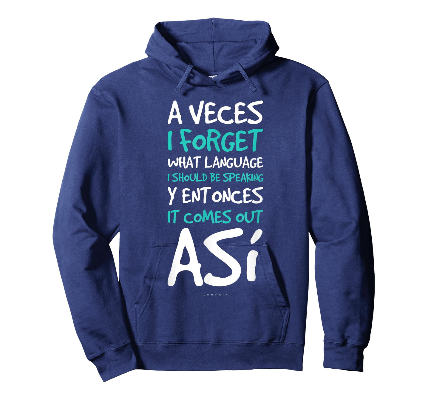A Veces I Forget What Language Shirts - Funny Spanish Gift T-Shirt