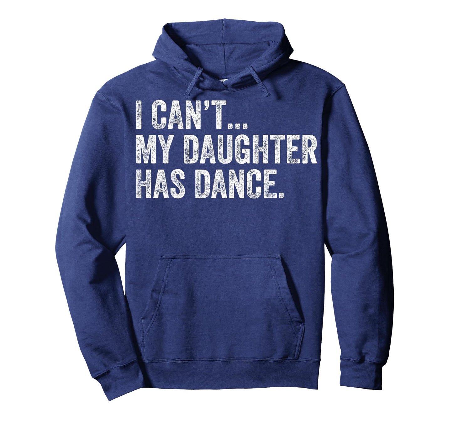 I Can't My Daughter Has Dance Funny Dance Mom T-Shirt