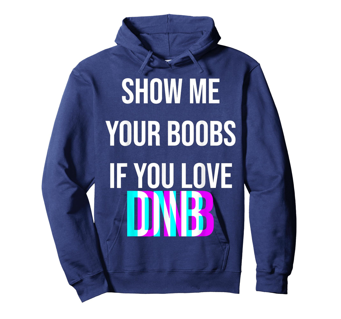 Show me your boobs if you love DNB funny music drum n bass T-Shirt