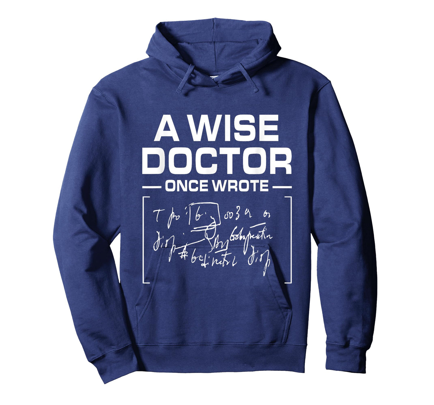 A Wise Doctor Once Wrote I Doctor Funny Medic Doctor T-Shirt