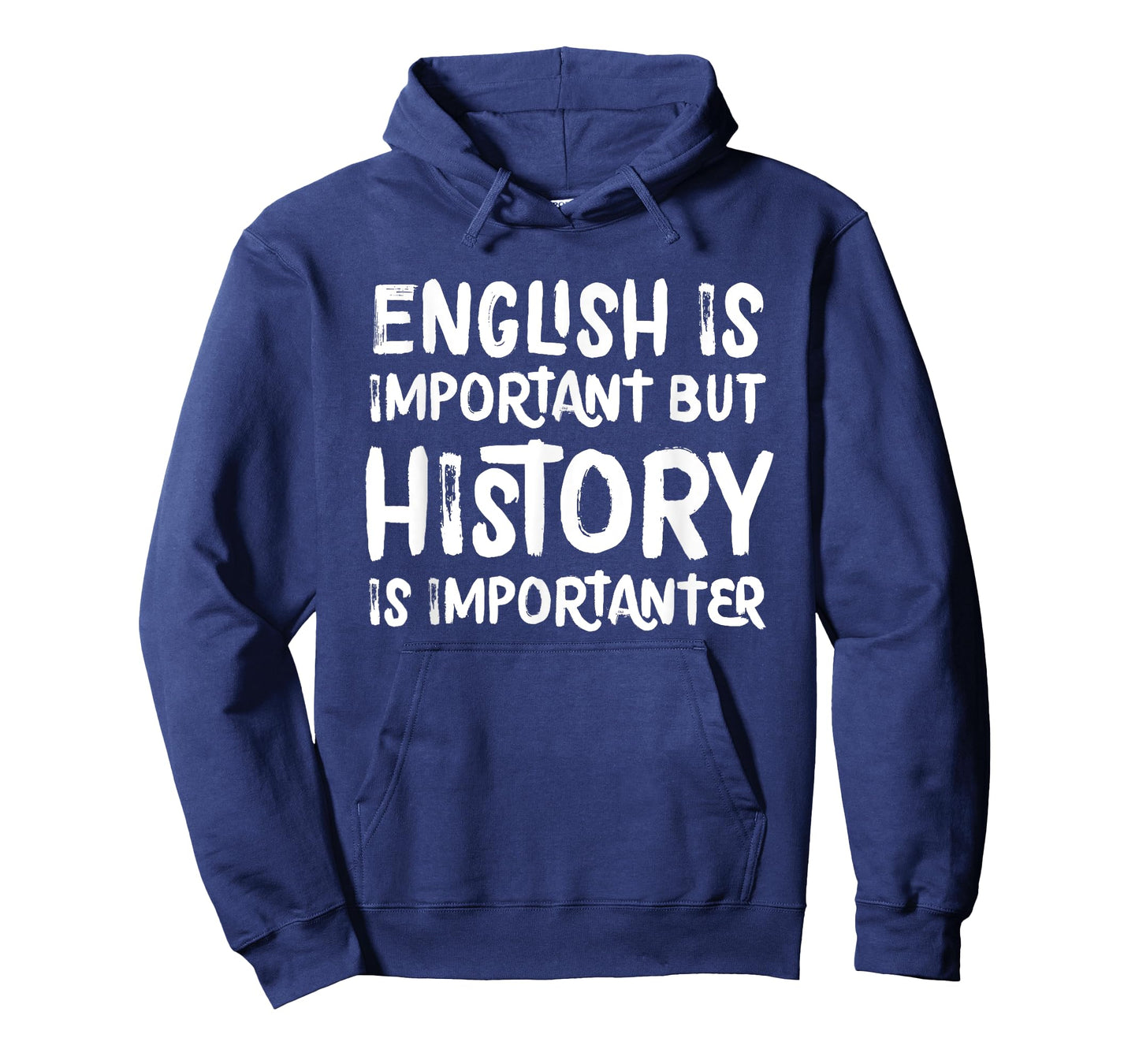 English Is Important But History Is Importanter Teacher T-Shirt