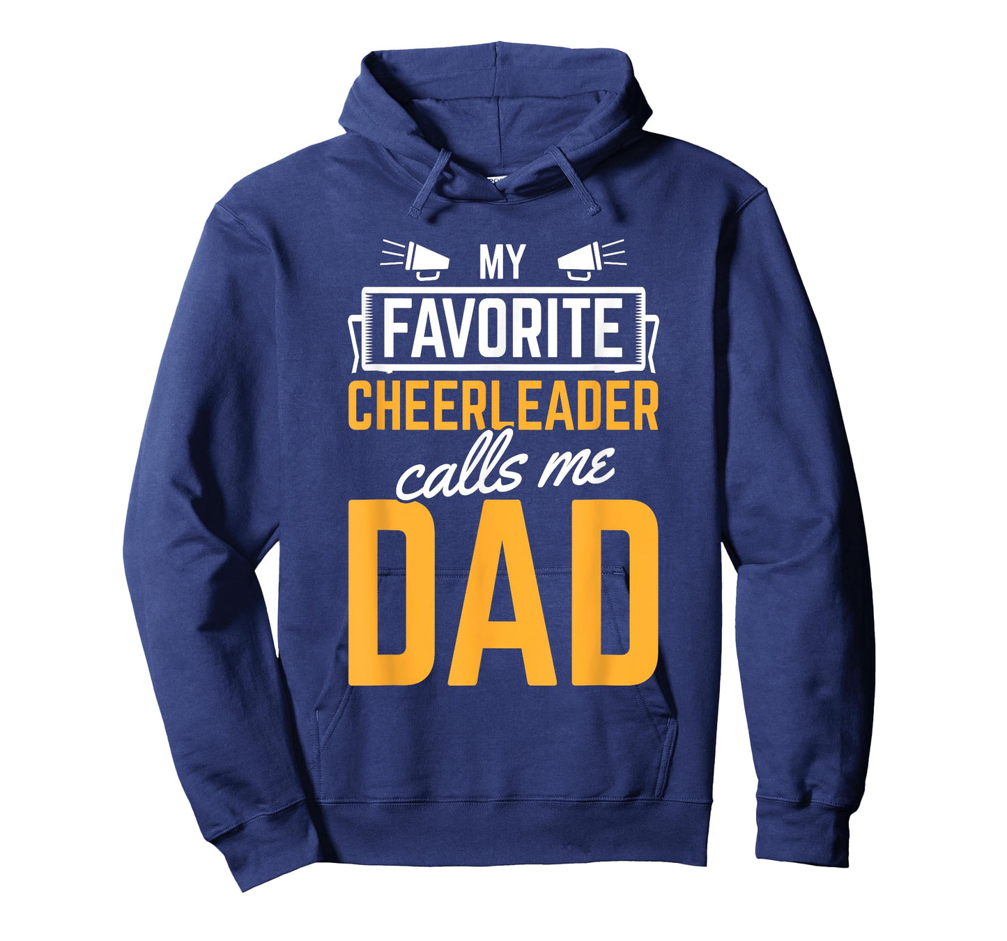 Favorite Cheerleader Calls Me Dad Cheerleading Father Cheer T-Shirt