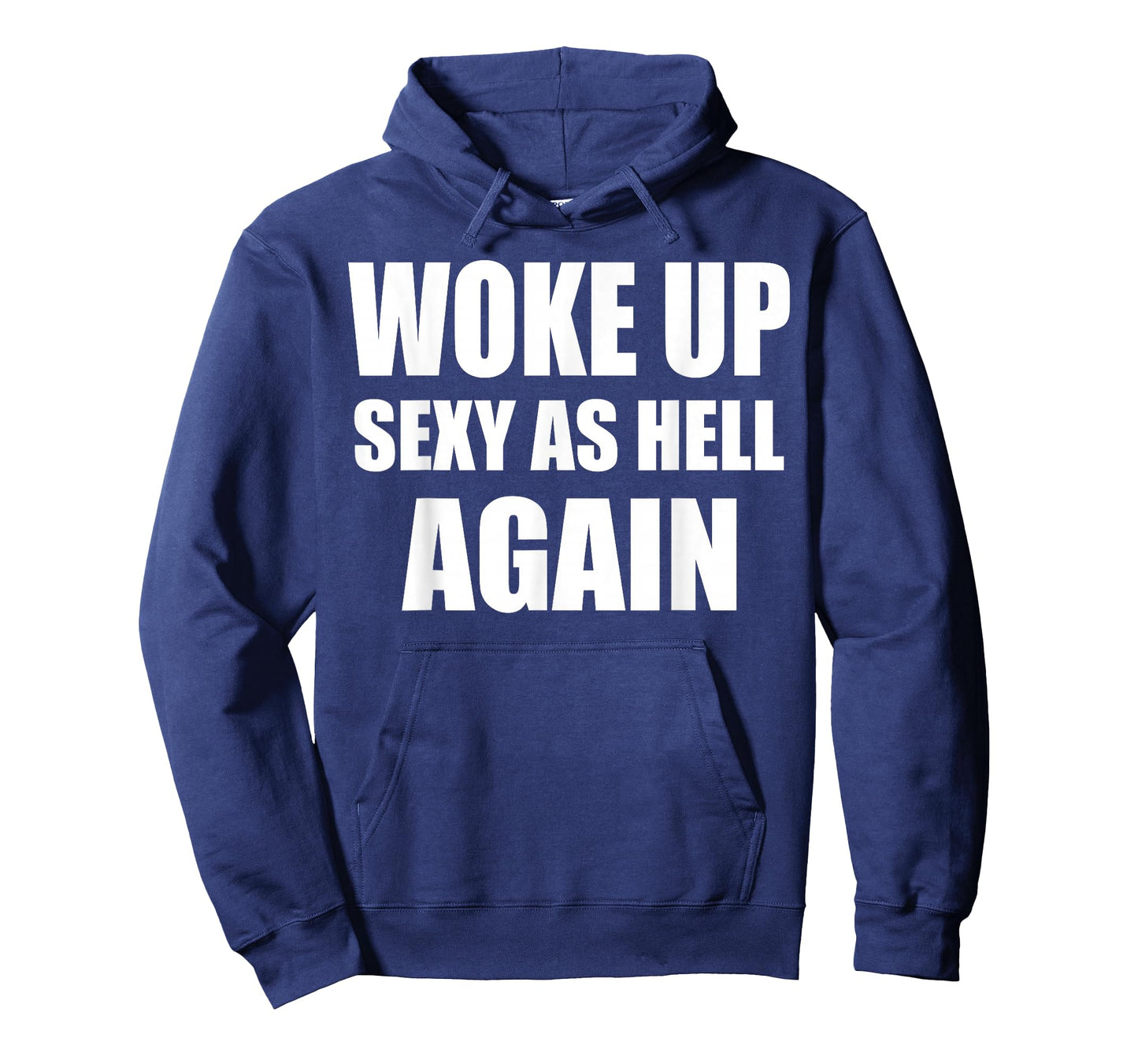 Woke Up Sexy As Hell Again Funny Sarcastic Women Saying T-Shirt