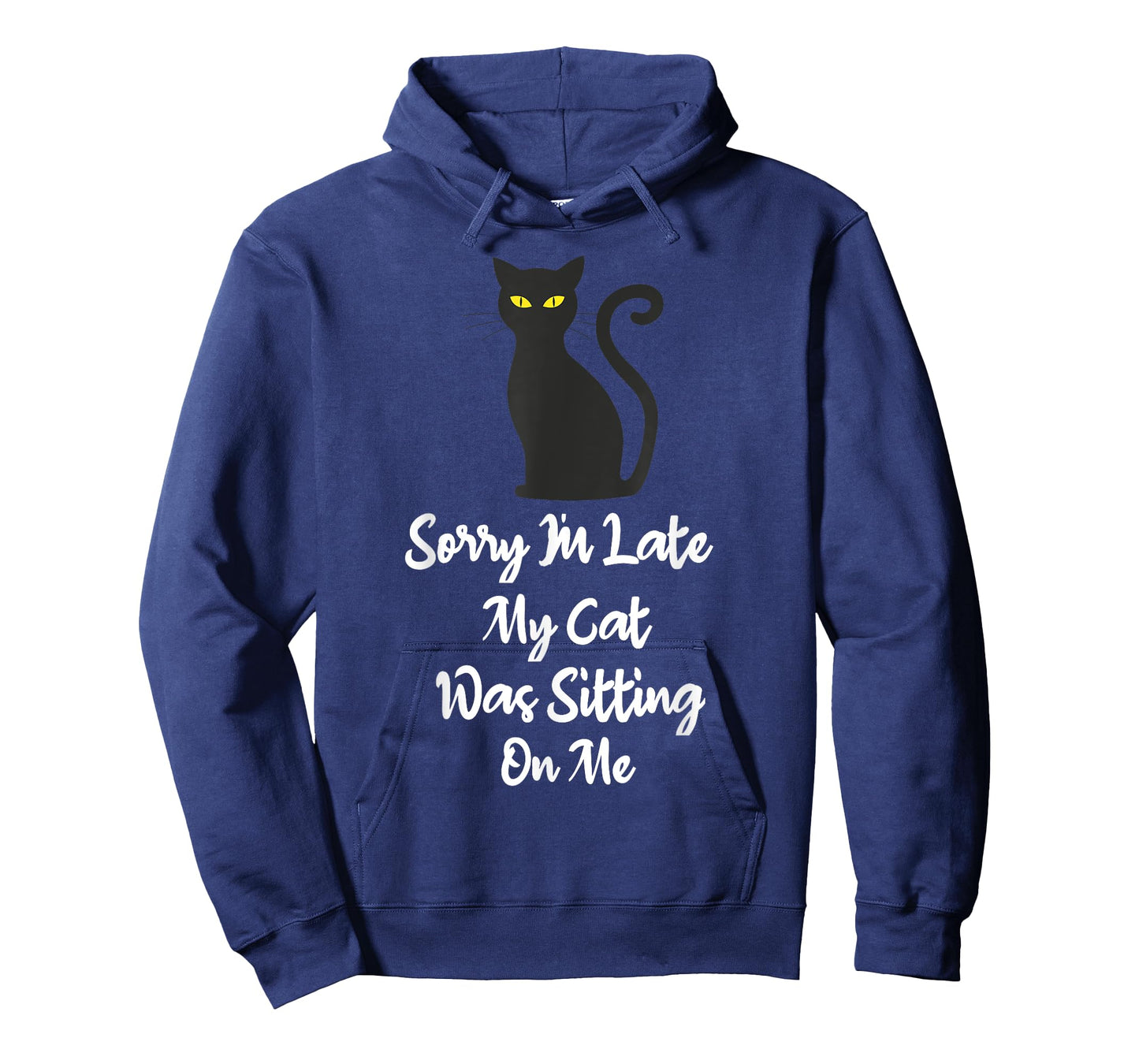 Sorry I'm Late My Cat Was Sitting On Me Funny Cat Lover T-Shirt for Men Women Girls Kids
