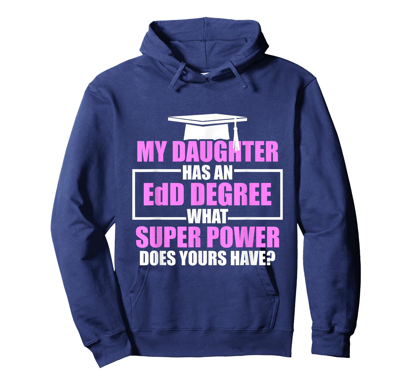 EdD Doctor of Education Daughter Power Doctorate Graduation T-Shirt