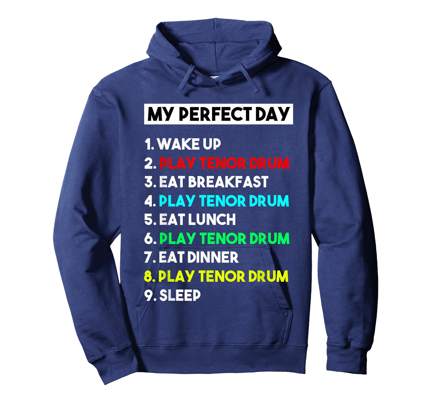 My Perfect Day Play Tenor Drumplayer Shirt Funny T-Shirt