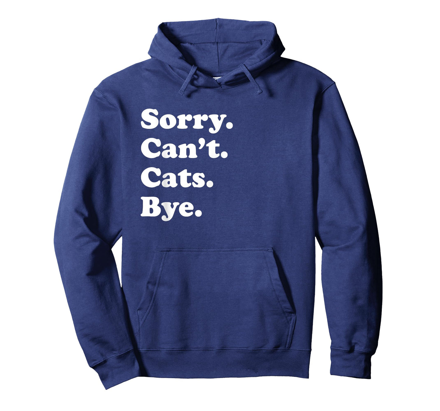 Sorry Can't Cats Bye - Funny Cat T-Shirt for Men Women