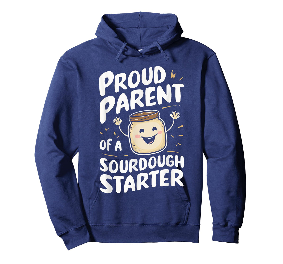 Proud Parent Of A Sourdough Starter T-Shirt
