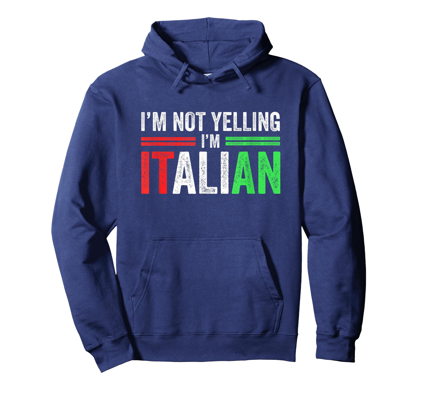 I'm Not Yelling I'm Italian Funny Italia Flag T-Shirt