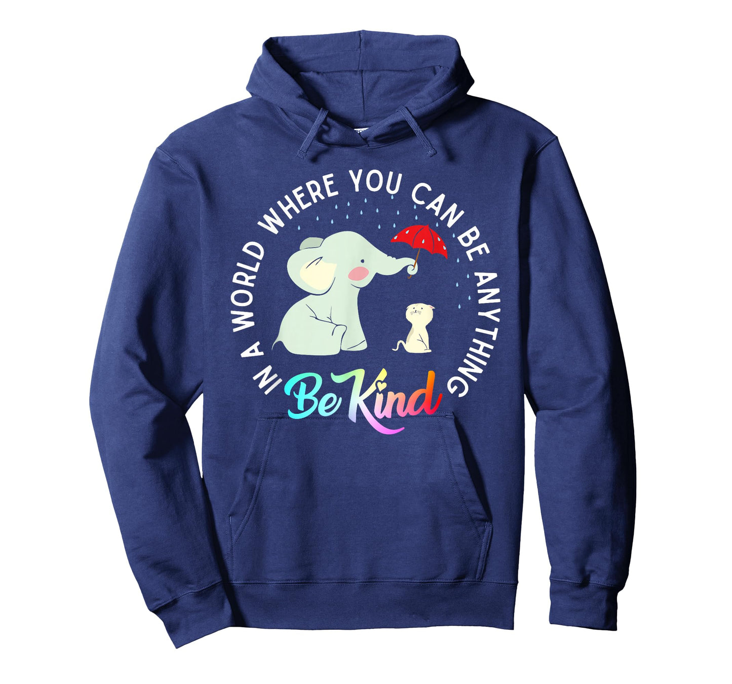 in World Where You Can Be Anything Be Kind Elephant Umbrella T-Shirt