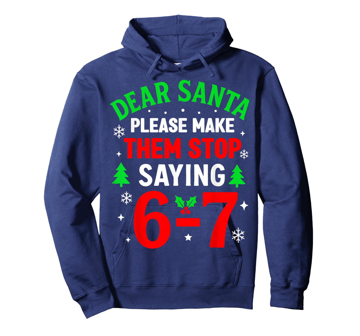 Dear Santa 67 Funny Christmas Six Seven 6-7 Men Women T-Shirt