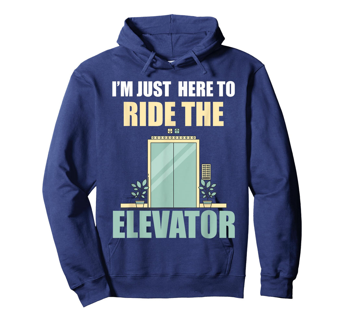 I'm Just Here To Ride The Elevator Funny T-Shirt T-Shirt