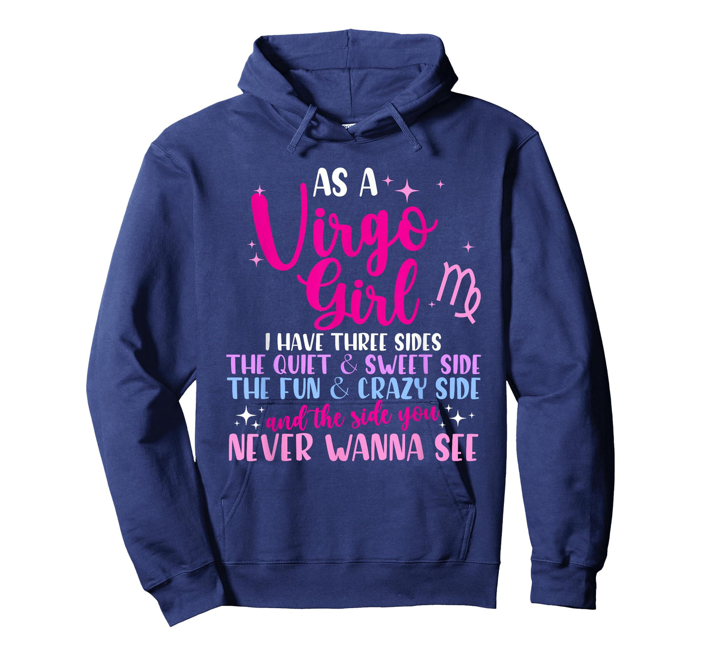 As A Virgo Girl I Have Three Sides - Astrology Zodiac Sign T-Shirt