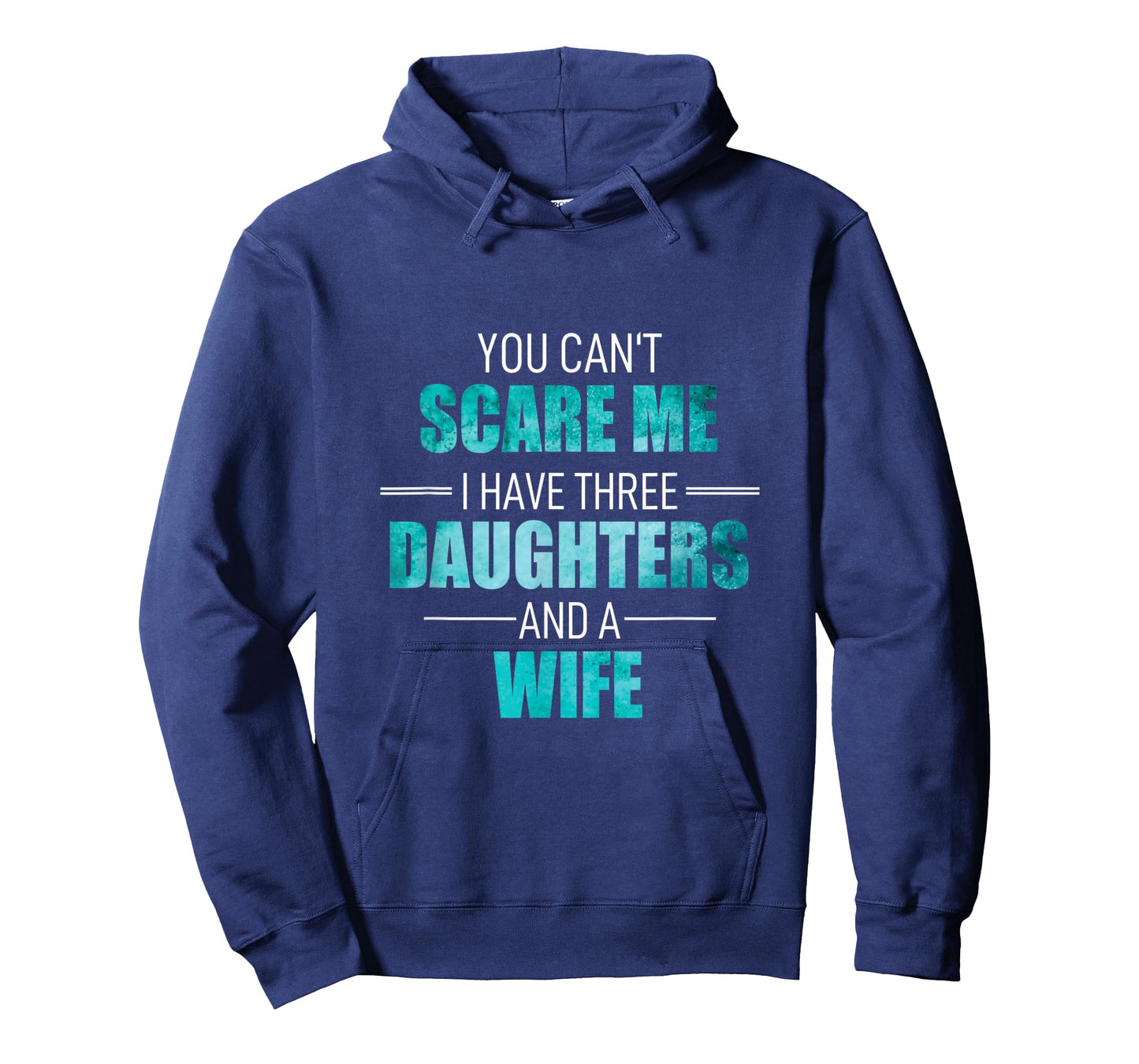 Fathers Day I Have 3 Daughters And A Wife Uncle Girl Family T-Shirt