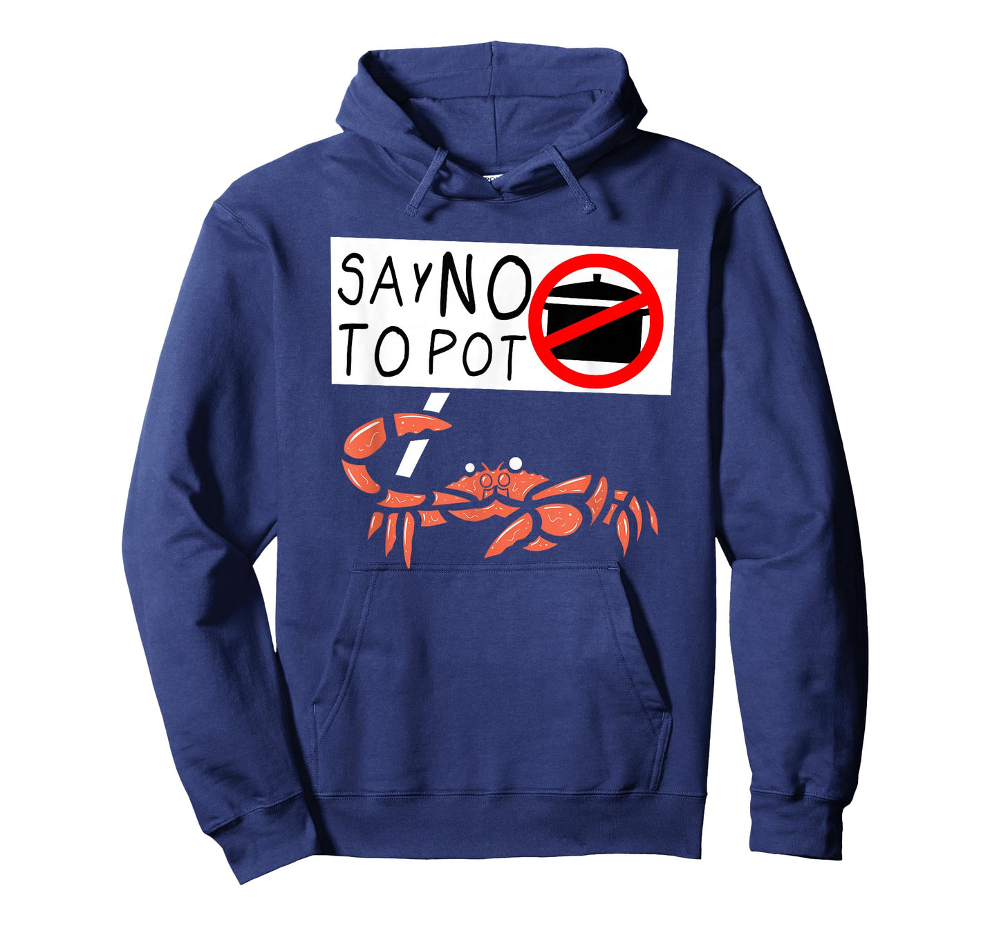 Cute Funny Crab Saying Say No to Pot Funny Lobster Crawfish T-Shirt