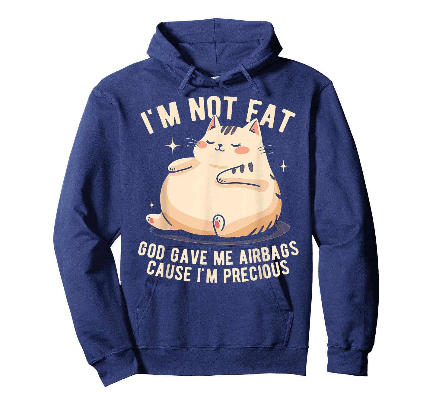 I'm Not Fat God Gave Me Airbags Funny Fat-Cat Precious T-Shirt